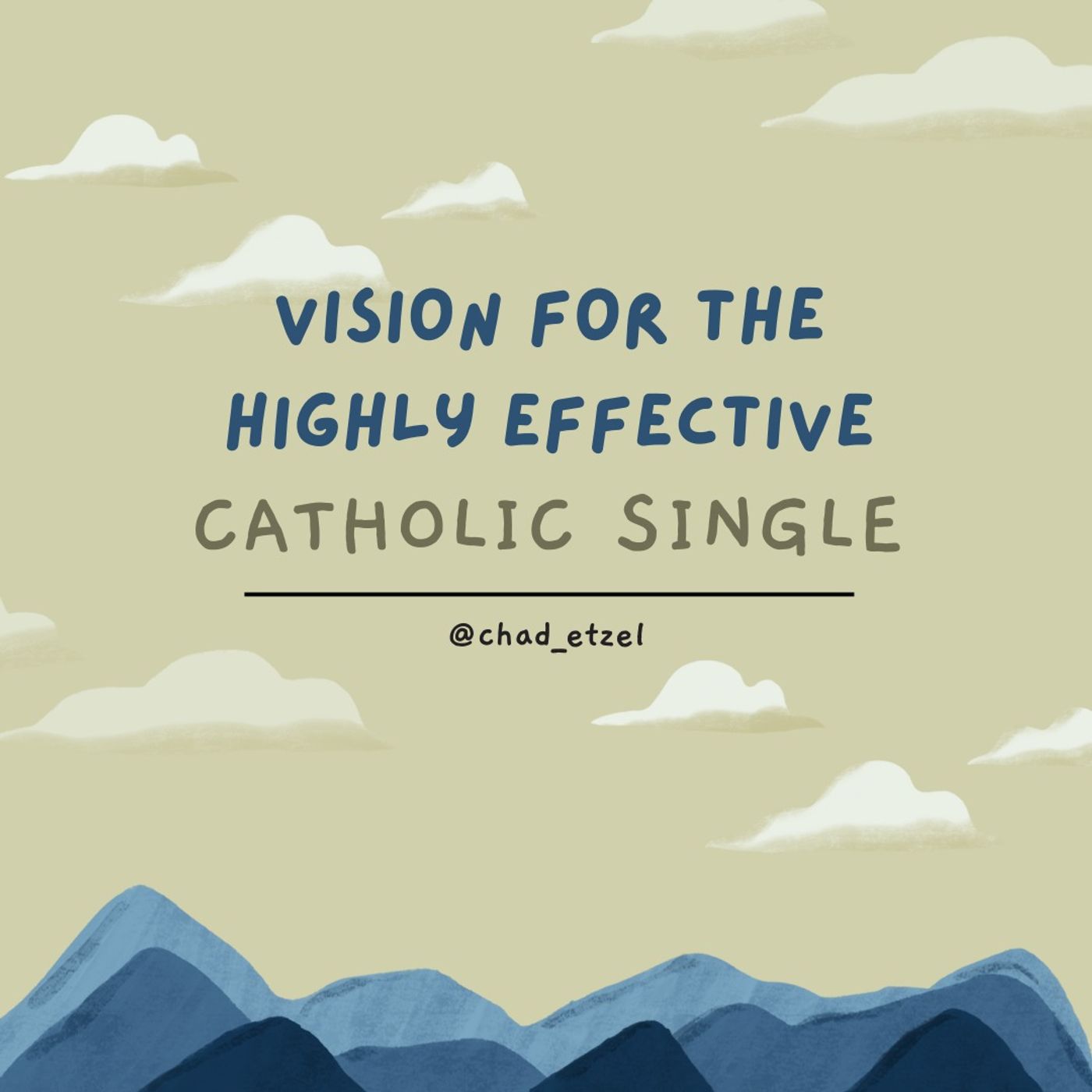 #033 CSF 15 | Vision For The Highly Effective Catholic Single