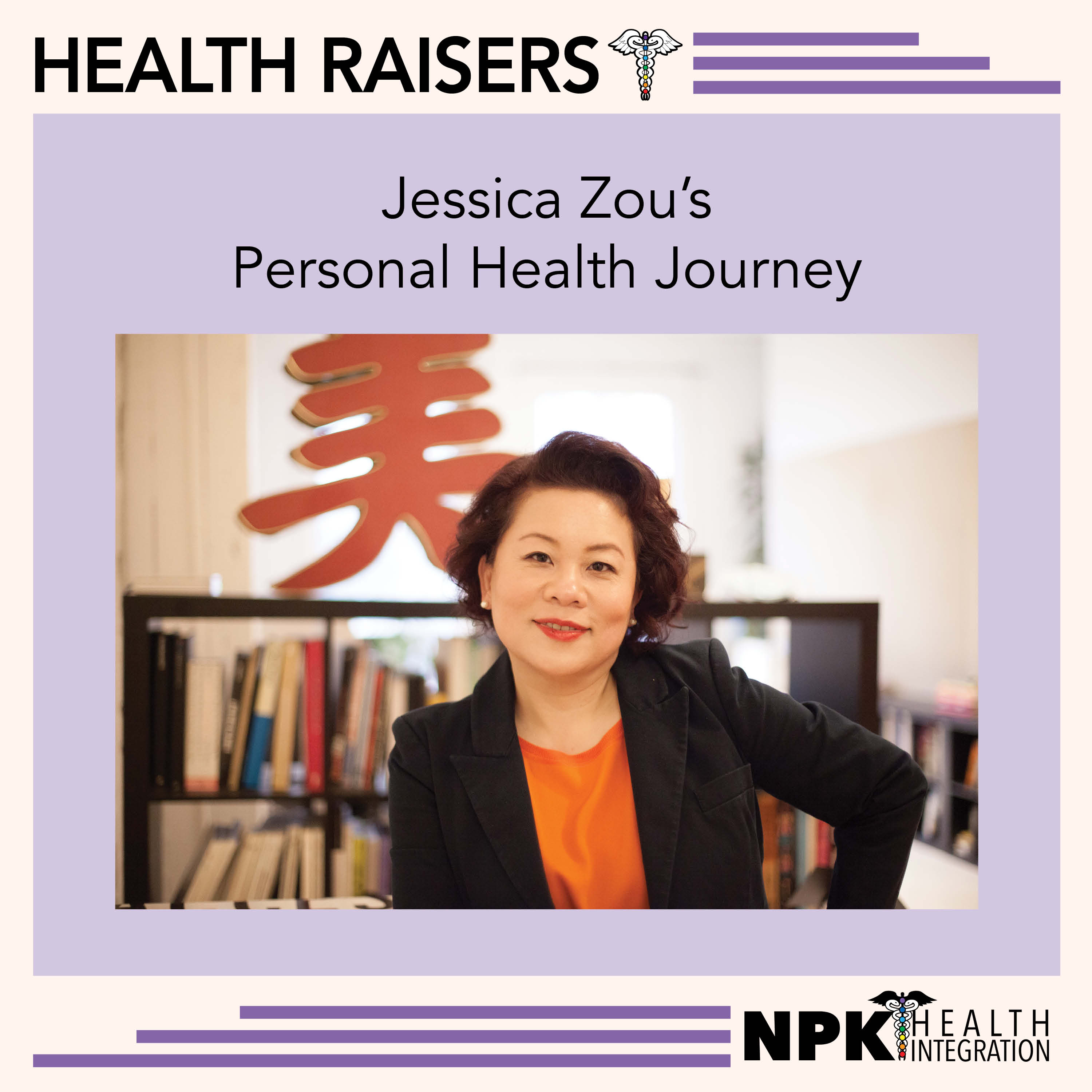 Her Health Journey, Featuring Jessica Zou