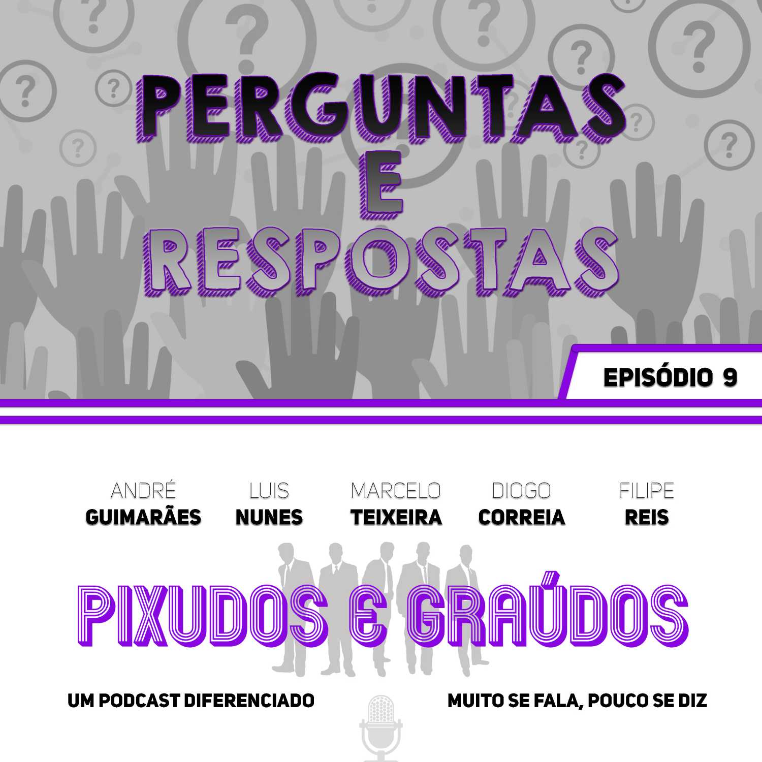 Episódio #9- Perguntas e Respostas com os Pixudos