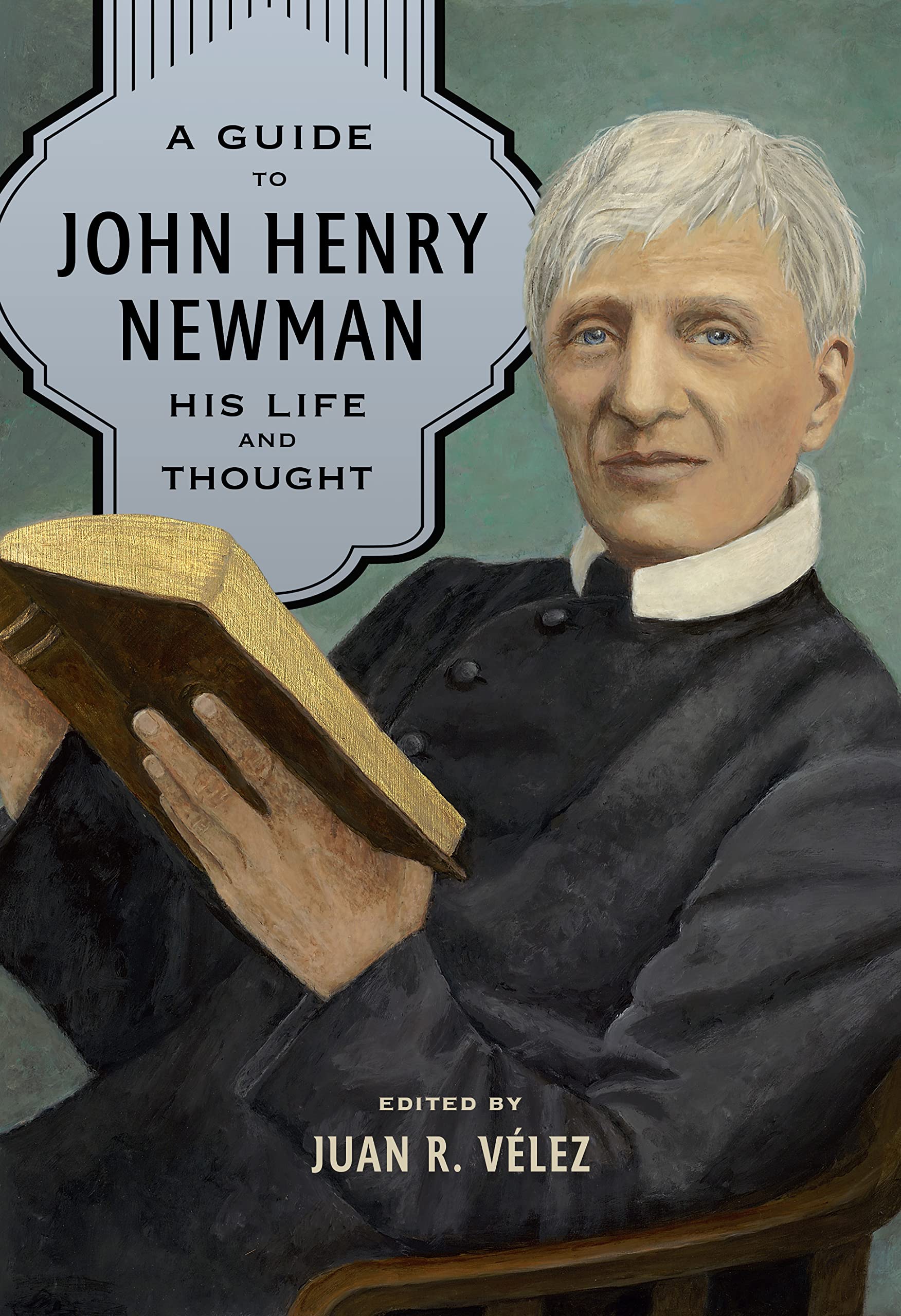 Pondering Newman, A Guide to John Henry Newman