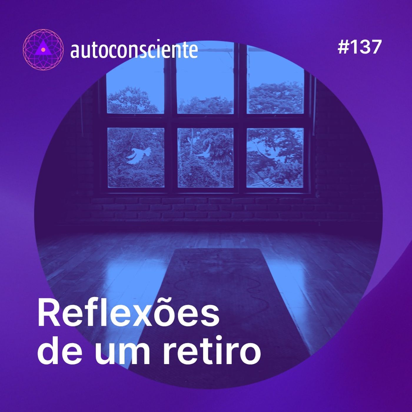 137. Reflexões de um retiro