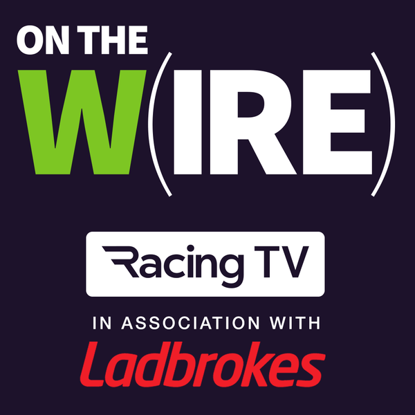 On The Wire - Aidan O'Brien on his FOUR Irish Oaks runners - preview and tips