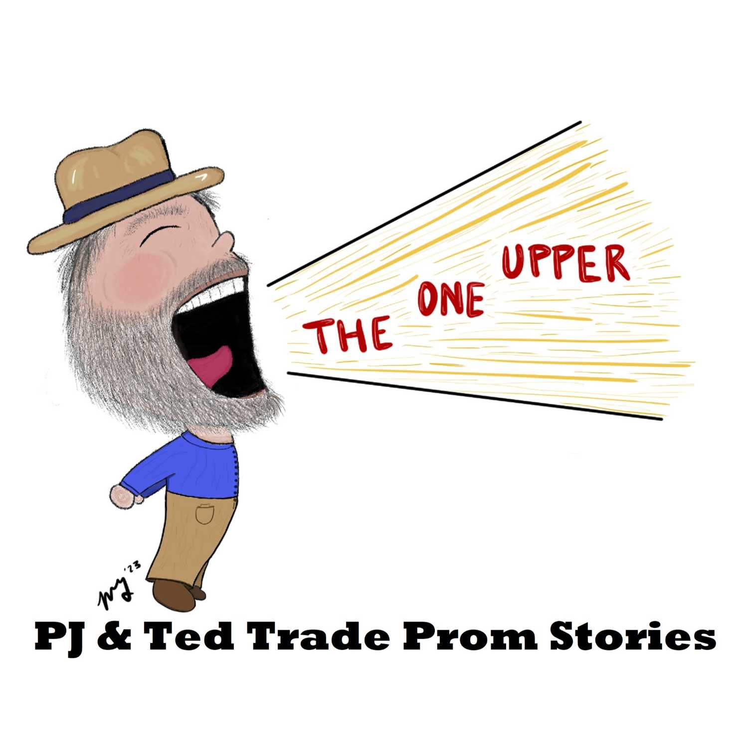 PJ & Ted Trade Prom Stories - The One Upper Show Ep. 41