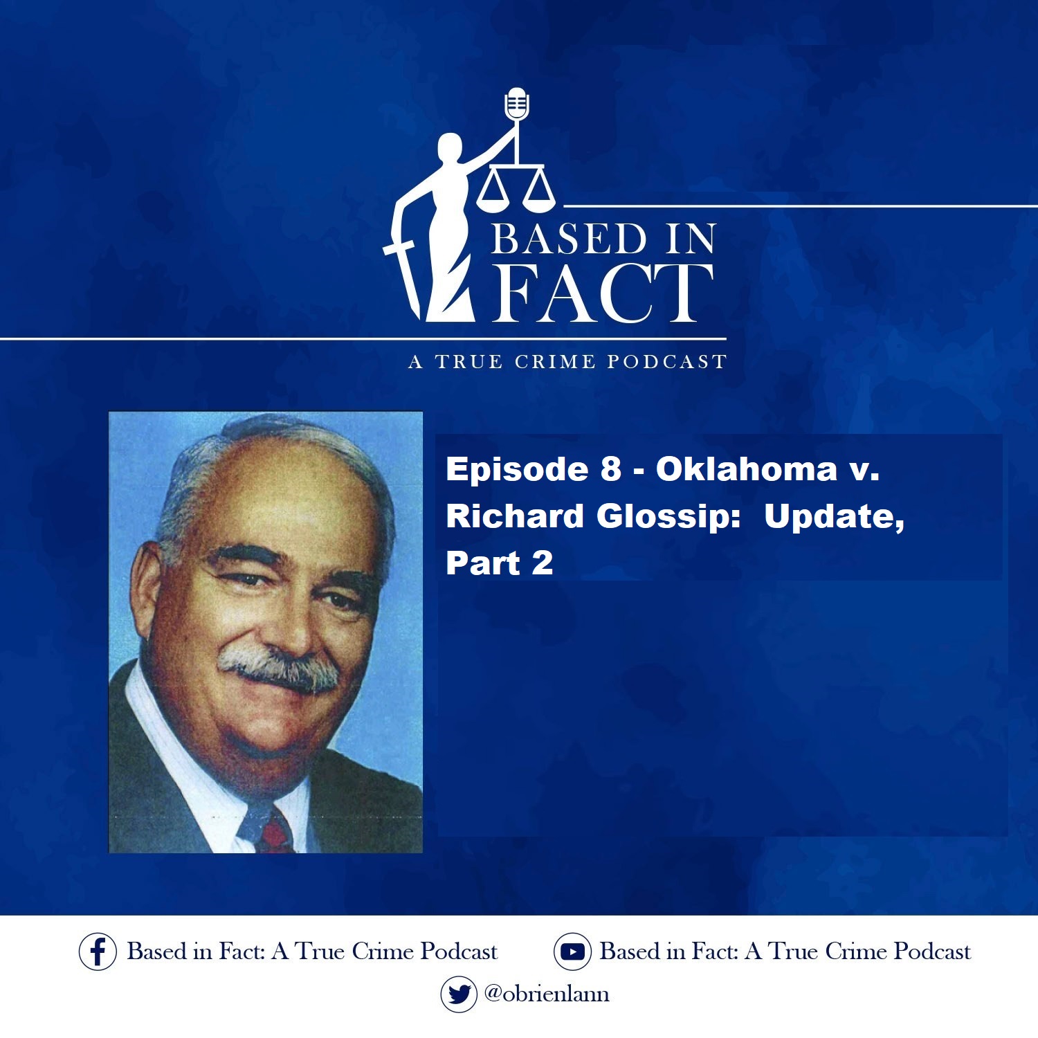 Episode 8 - State of Oklahoma v. Richard Glossip:  Update, Part 2