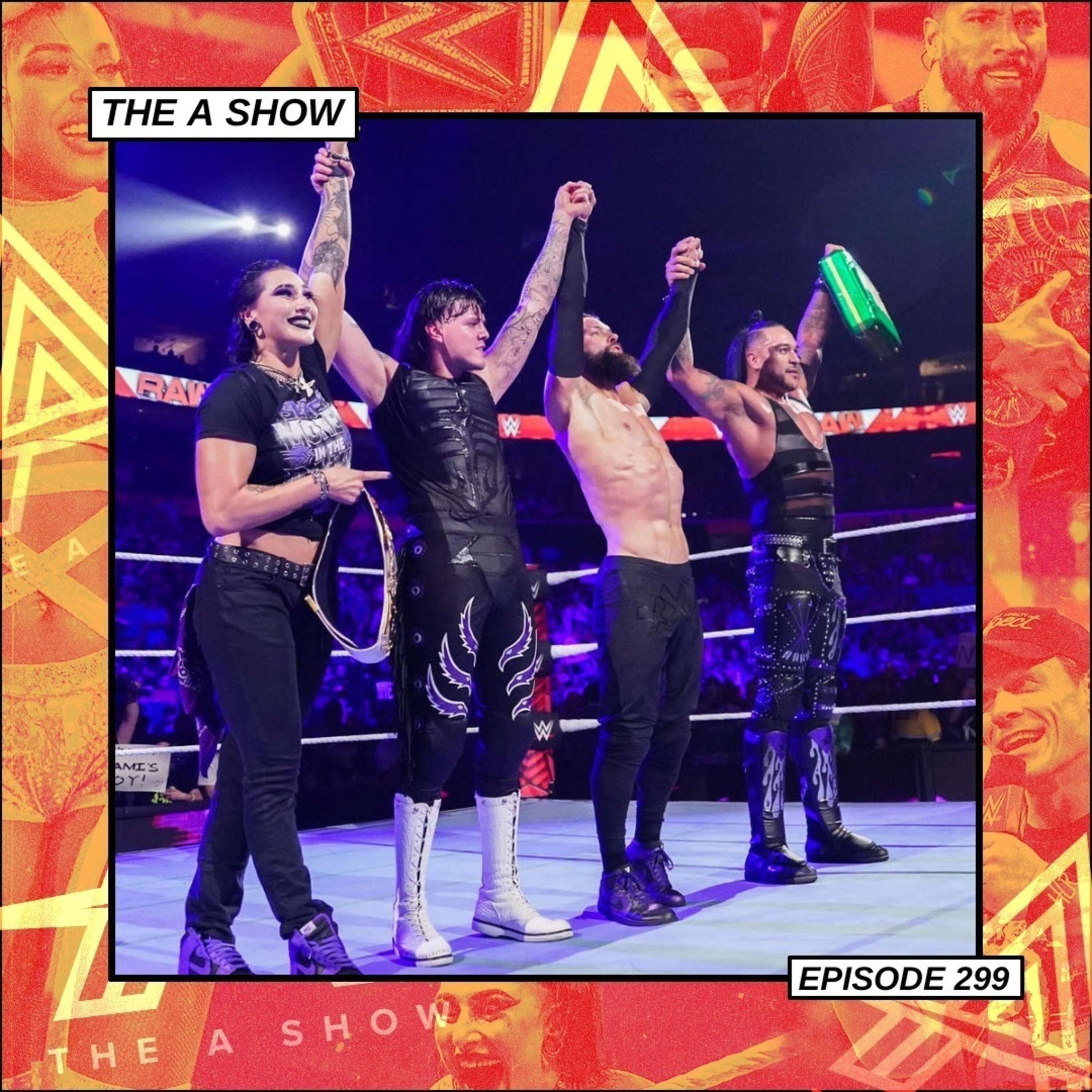 The A Show: Episode 299 (What's Your Brock Lesnar? w/ Sid Jones)