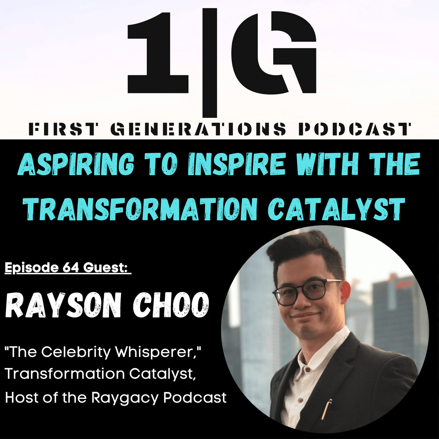 ⁣Ep. 064 - Aspiring to Inspire with the Transformation Catalyst, Rayson Choo (Ft. Rayson Choo)