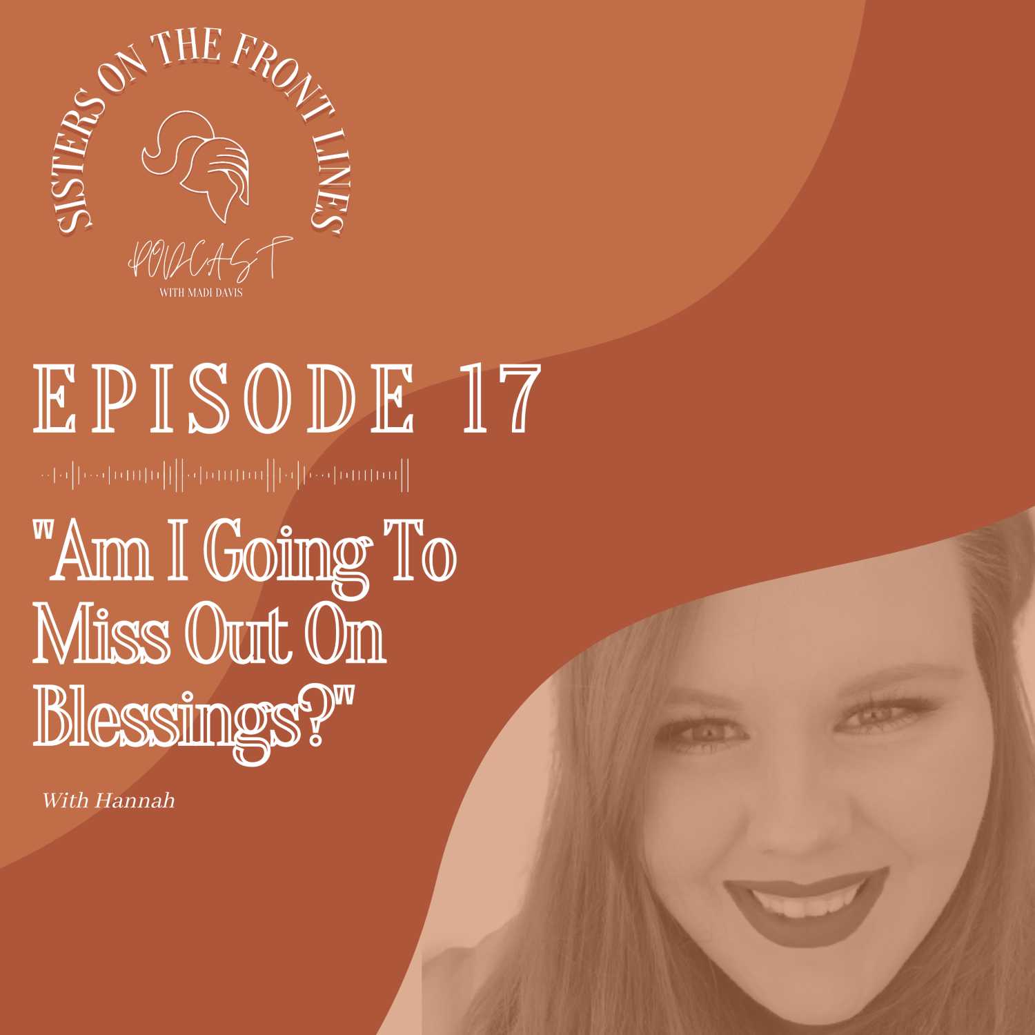 ''Am I Going To Miss Out On Blessings?" | Hannah's Story