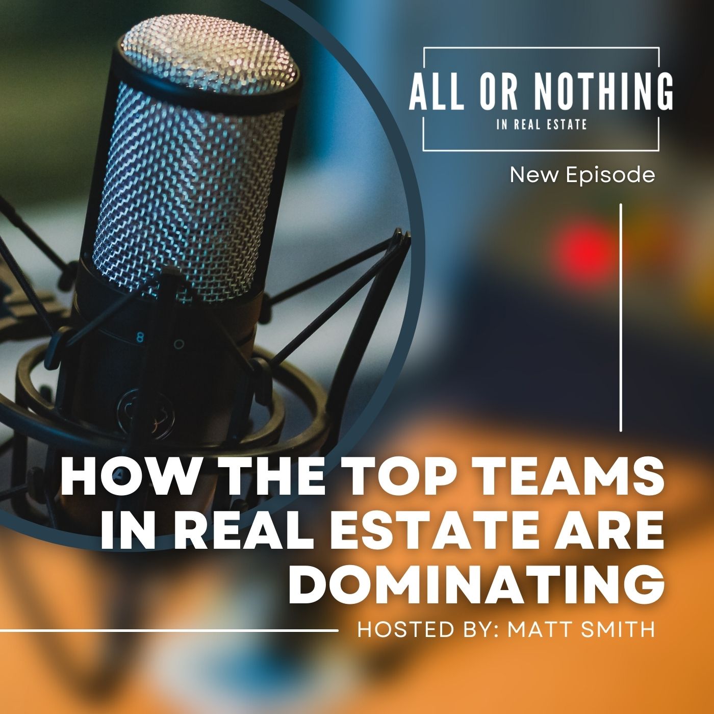 How The Top Teams In Real Estate Are Dominating