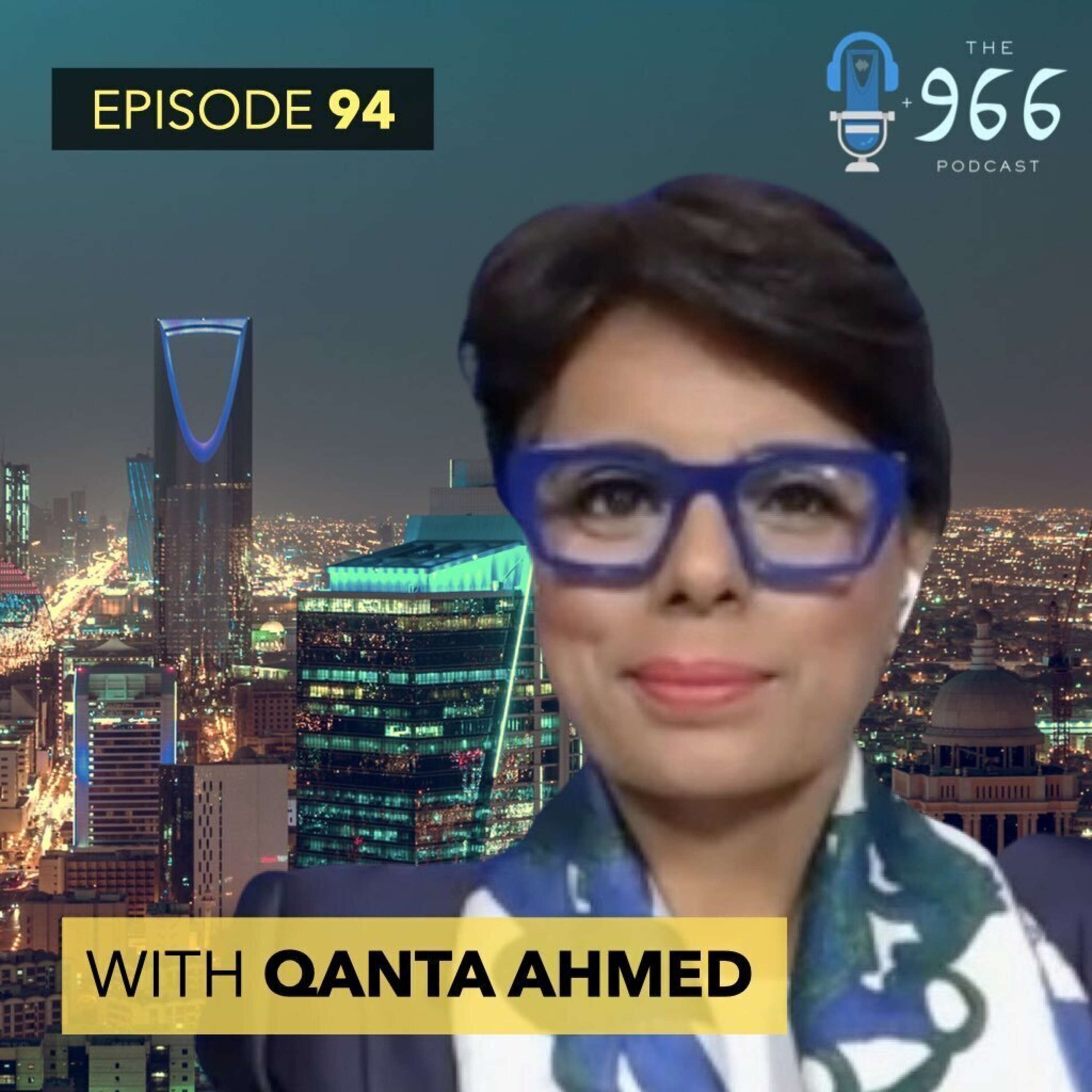 Physician and media commentator Dr. Qanta Ahmed joins The 966 to talk about 'colossal' changes in KSA and more