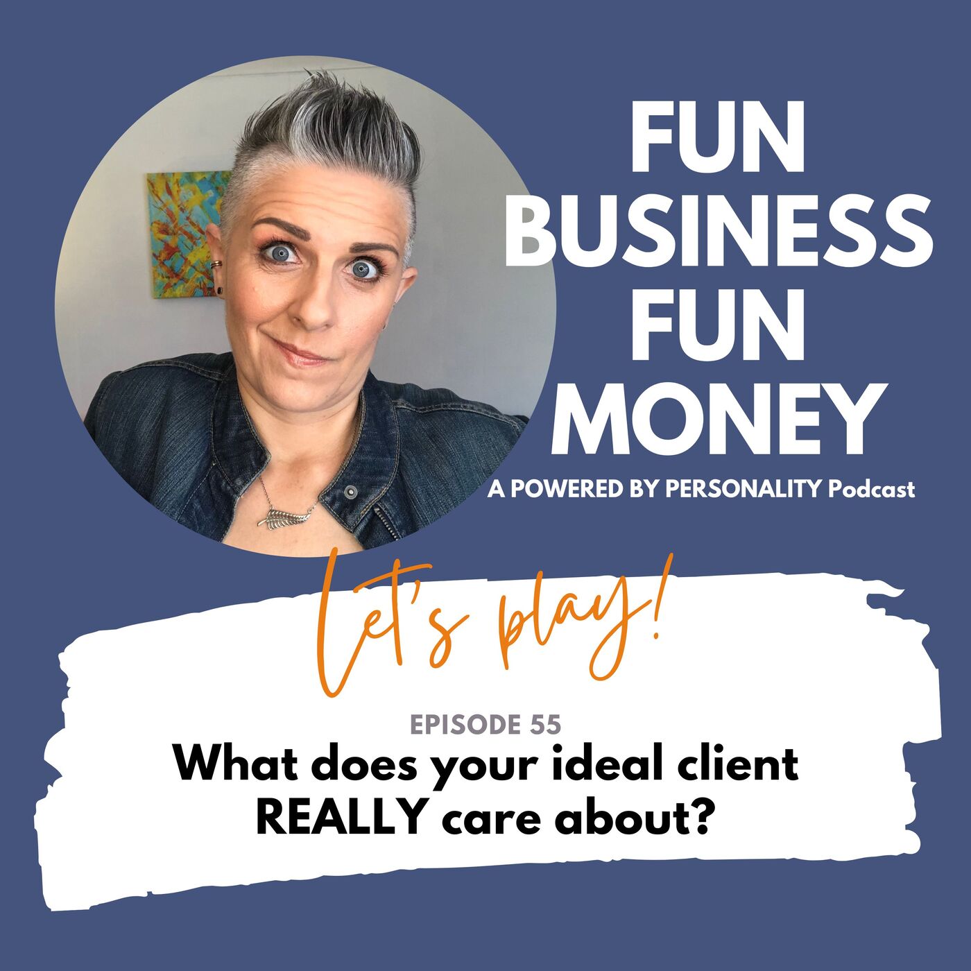 What does your ideal client REALLY care about?