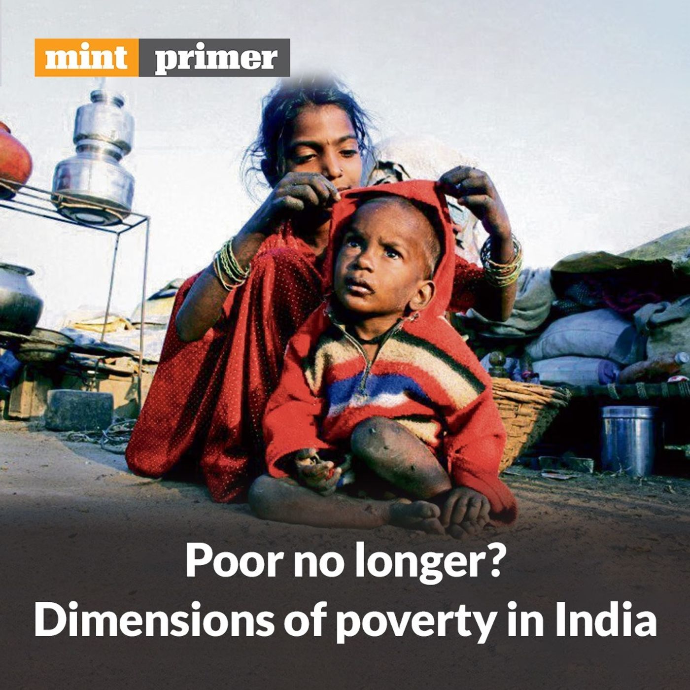 Poor no longer? Dimensions of poverty in India