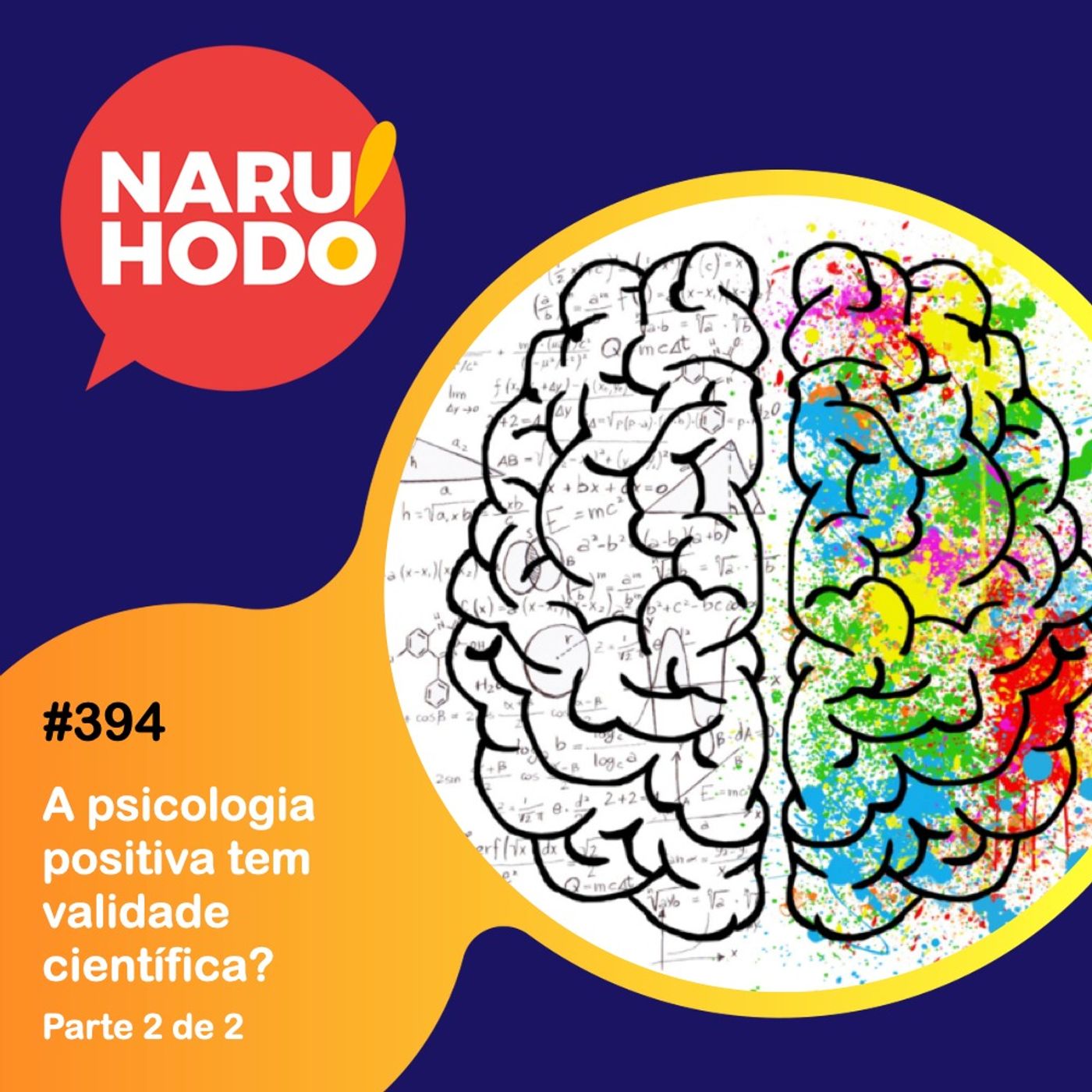 Naruhodo #394 - A psicologia positiva tem validade científica? - Parte 2 de 2