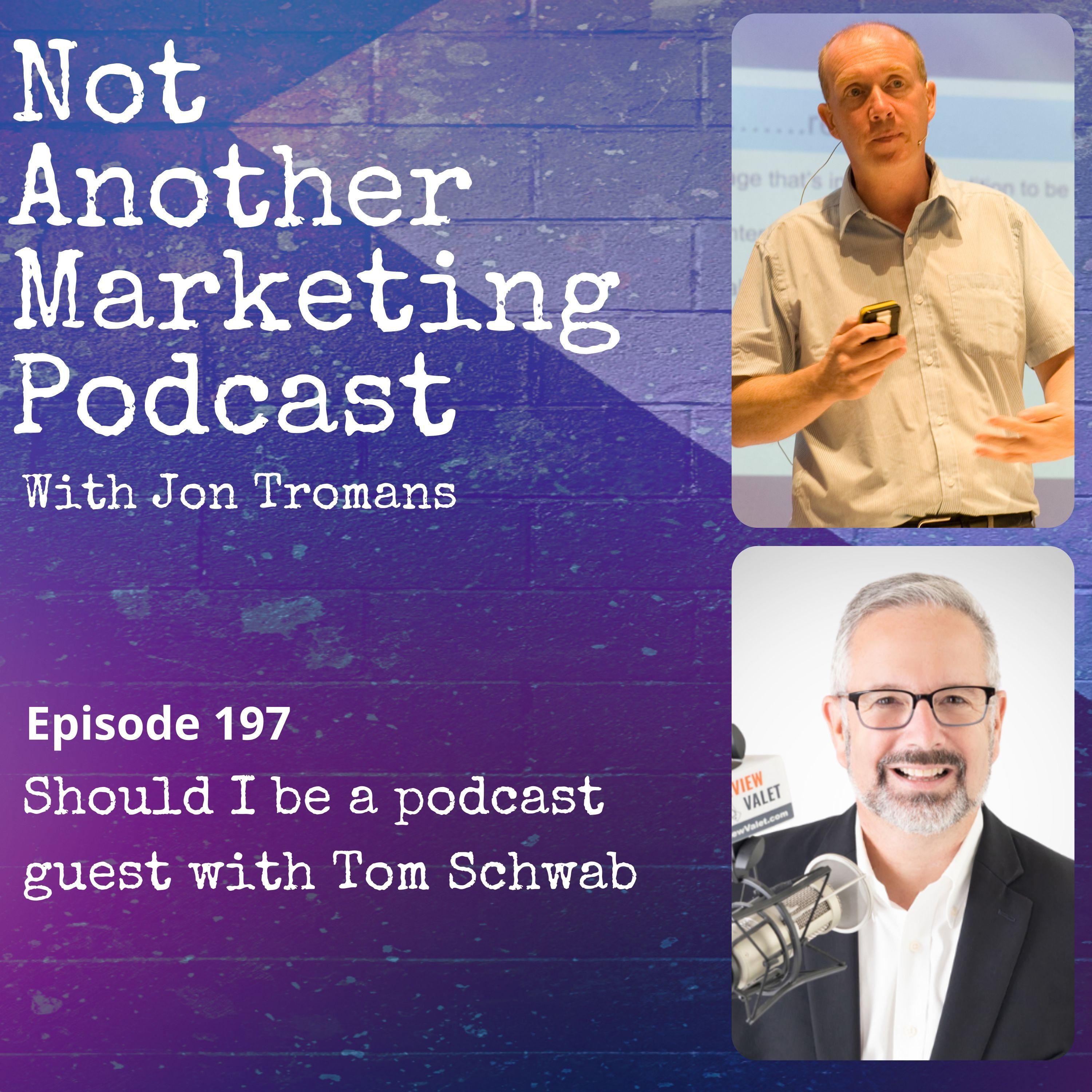 Should I be a podcast guest with Tom Schwab