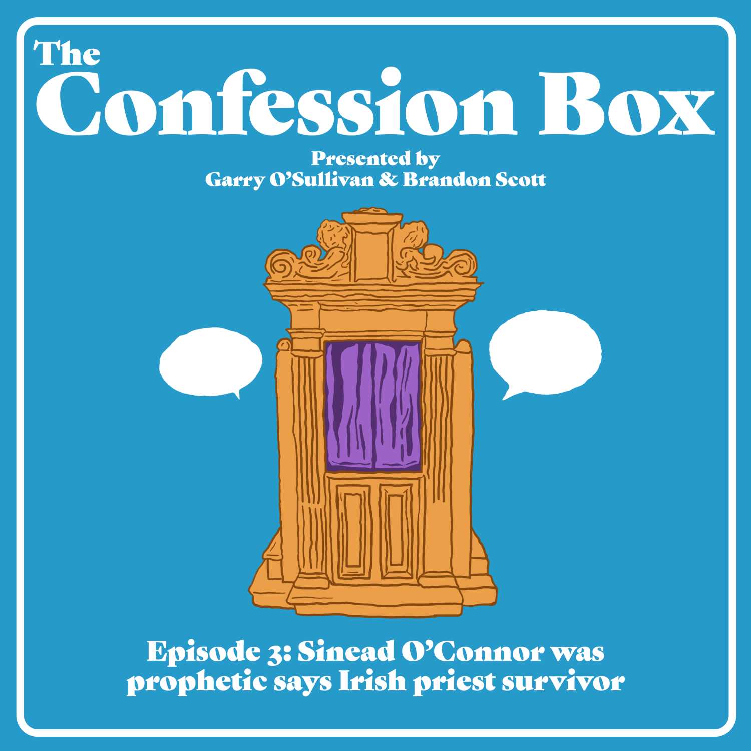 Episode 3: Sinead O&rsquo;Connor was'prophetic', says Irish priest survivor