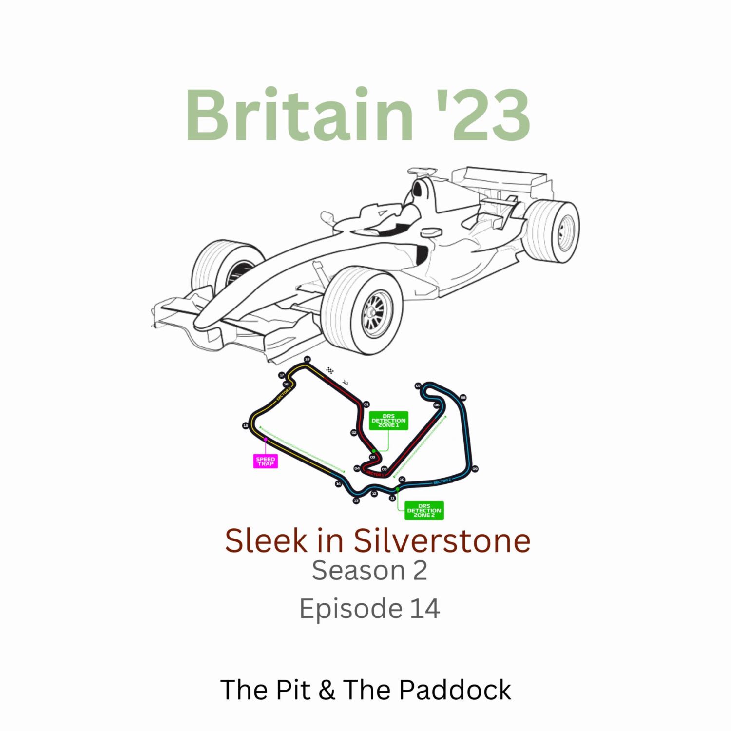 Ep 20: Sleek in Silverstone