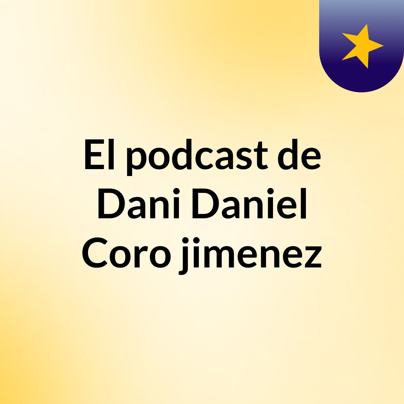 El podcast de Dani Daniel Coro jimenez 