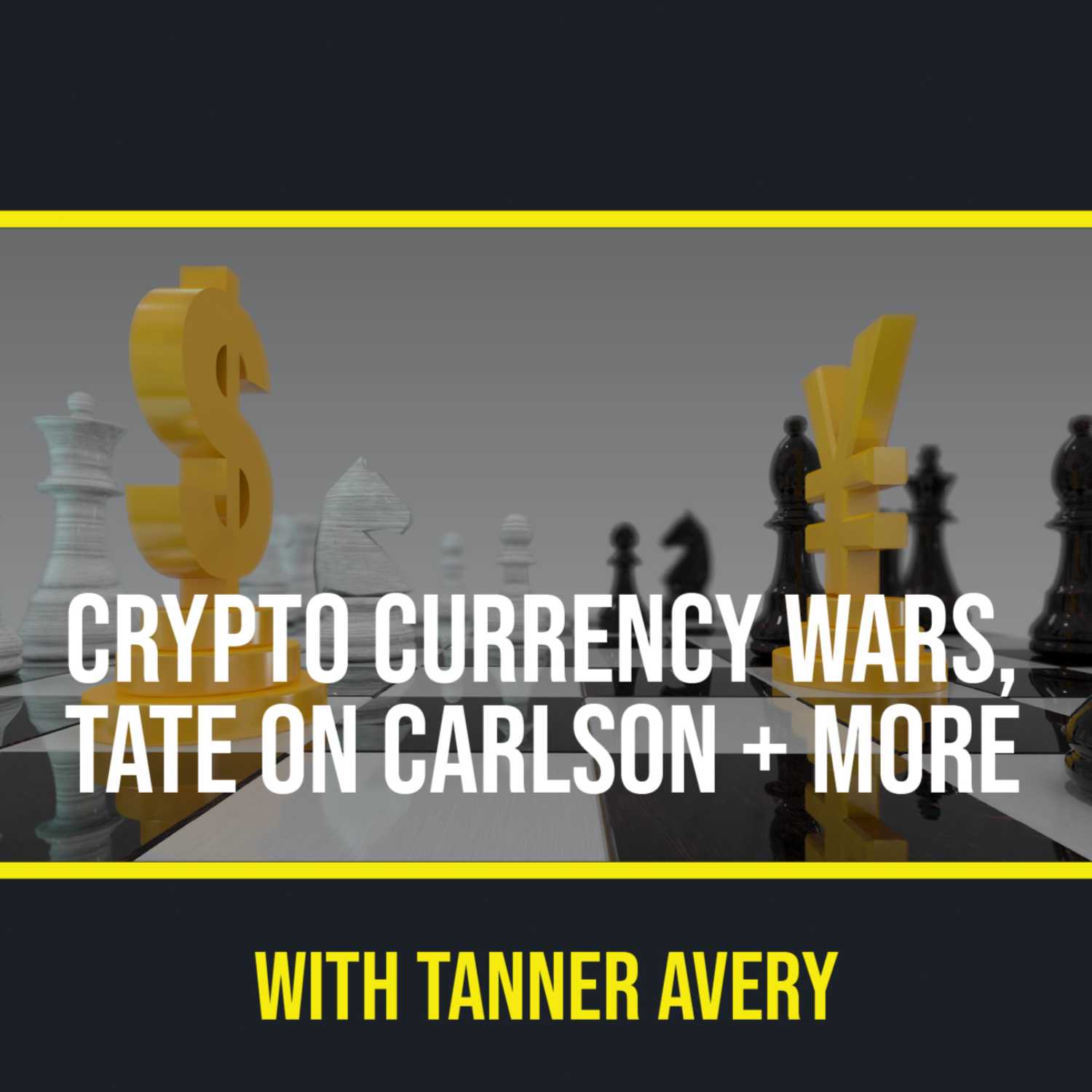 Ep. 24 - Crypto Currency Wars, Tate on Carlson + More