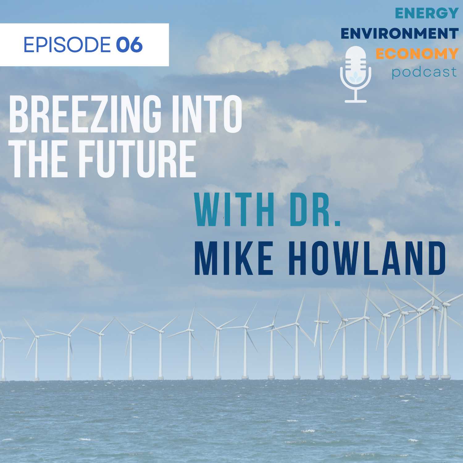Breezing into the Future with Dr. Mike Howland