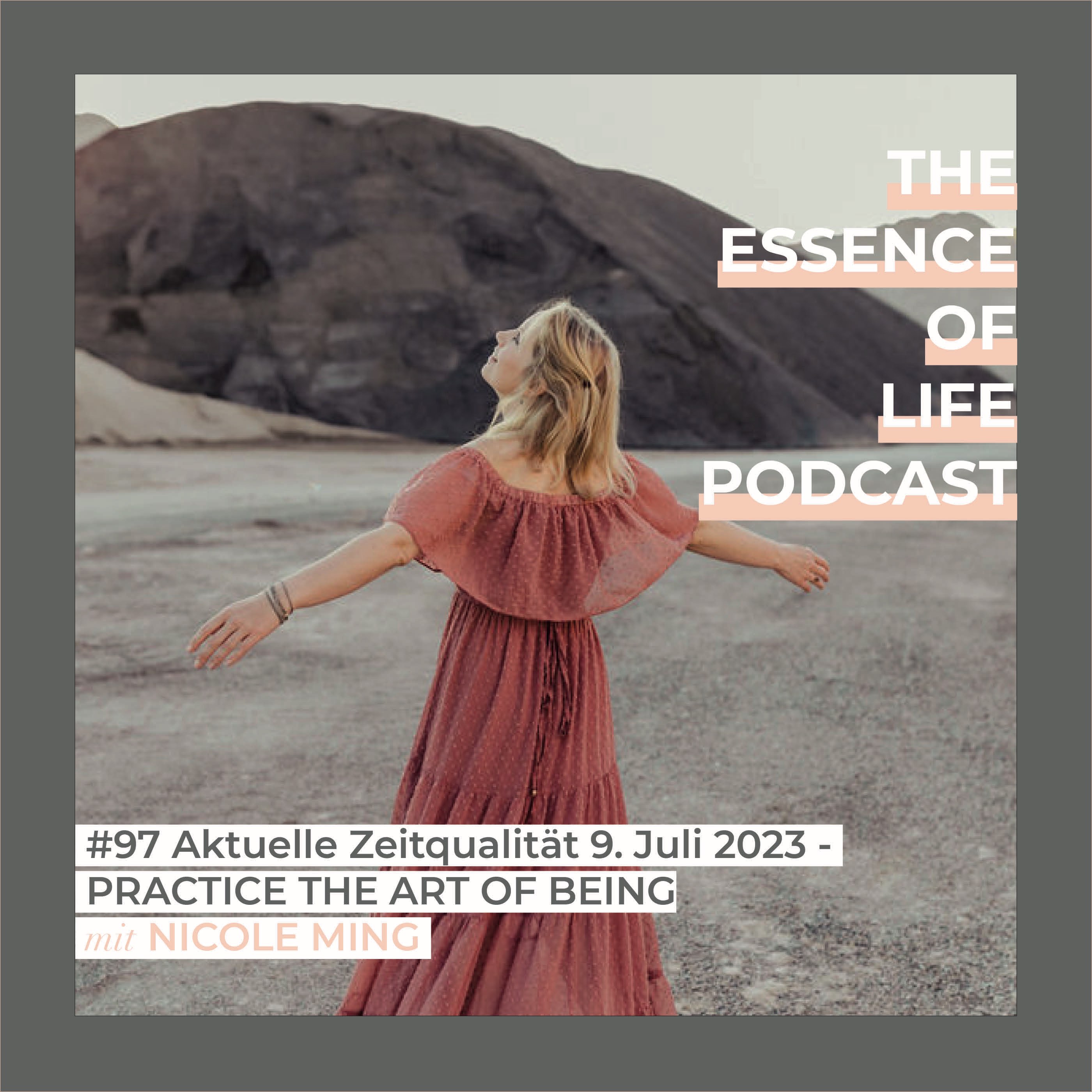 ⁣#97 Aktuelle Zeitqualität Juli 2023 - PRACTICE THE ART OF BEING.