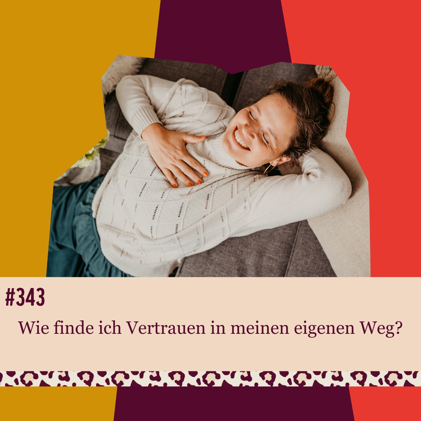 #343 Wie finde ich Vertrauen in meinen eigenen Weg?