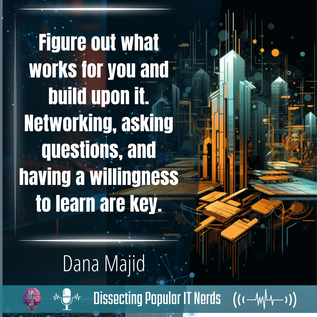 201. Navigating the IT Landscape: Expert Advice from Dana Majid