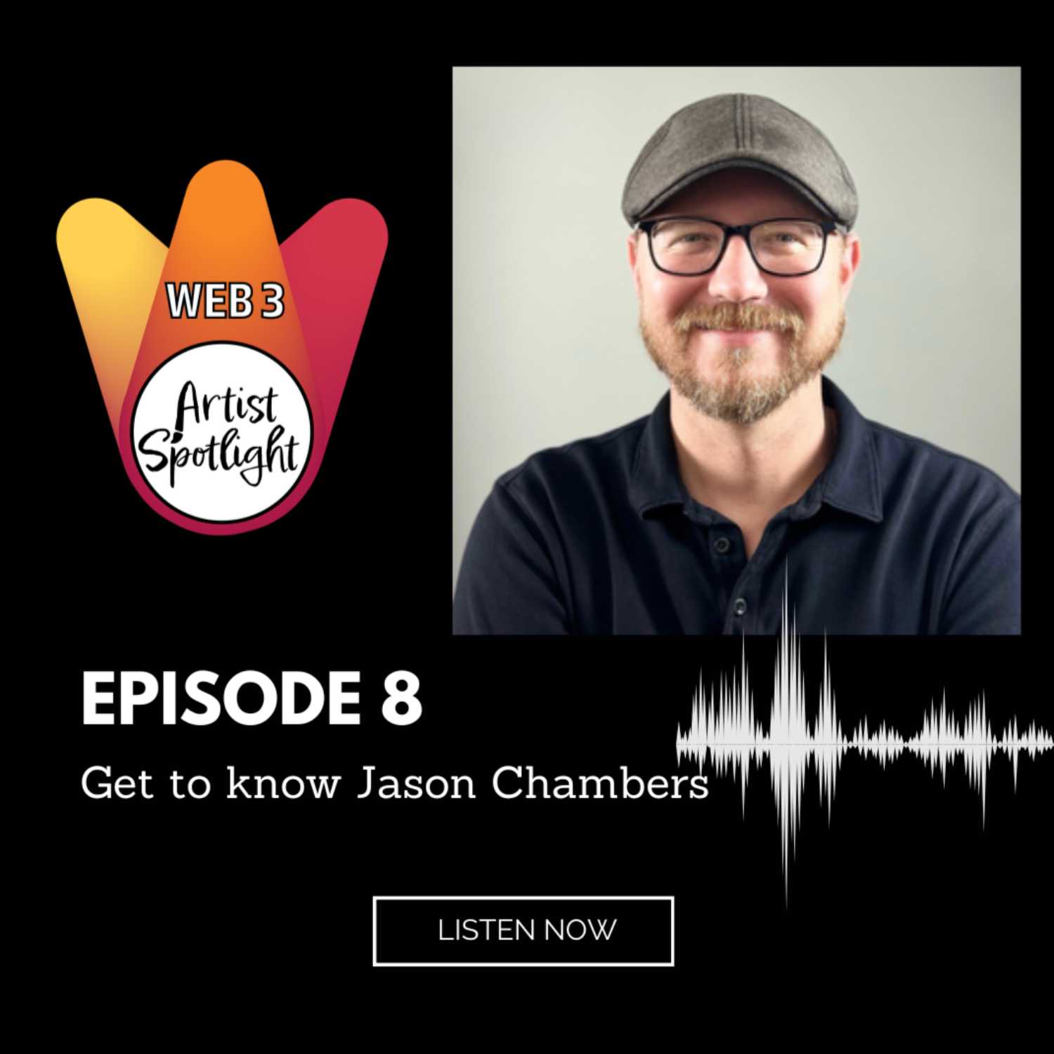 Web 3 Artist Spotlight: Get to know Jason Chambers! (Episode 8)