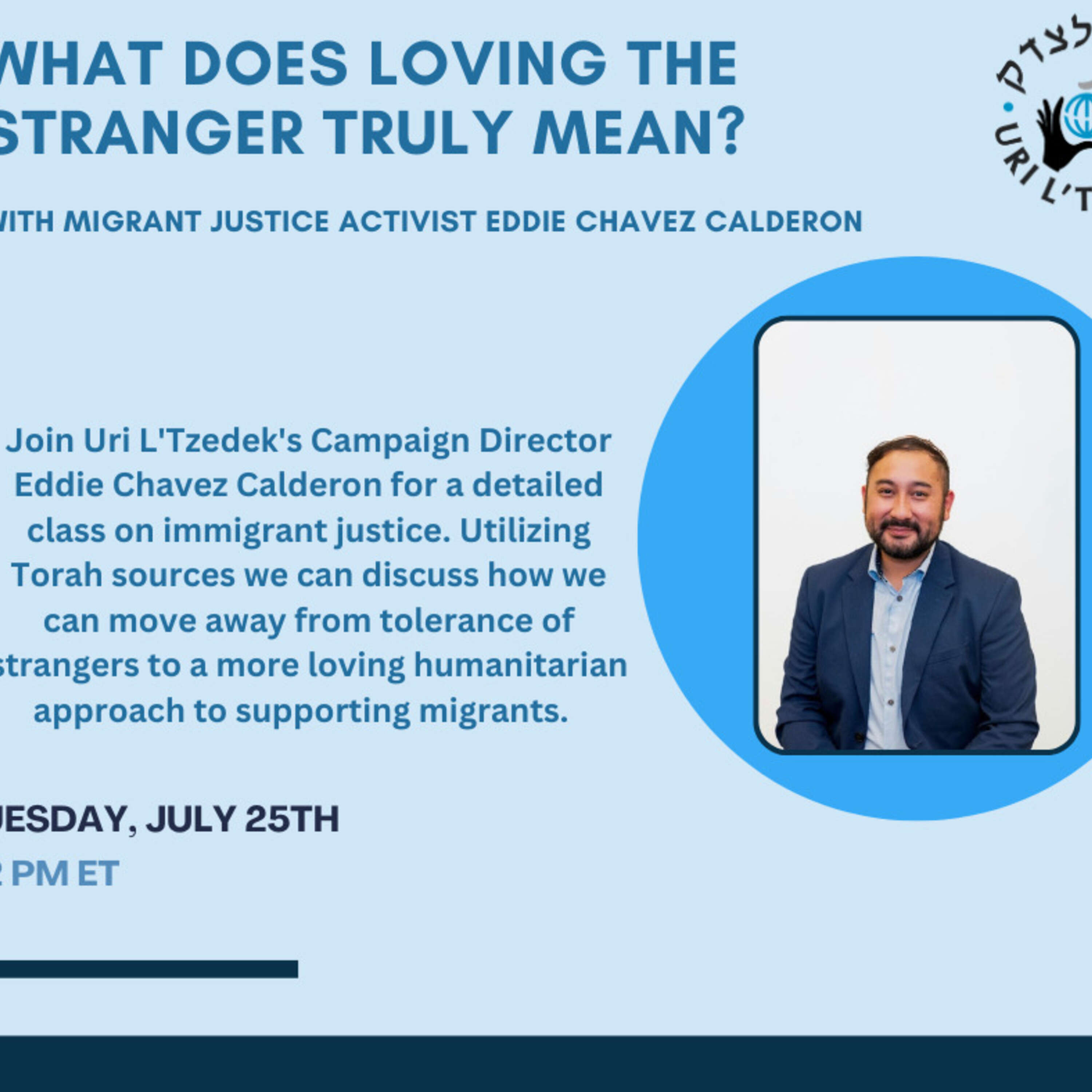 What does loving the stranger truly mean? With migrant justice activist Eddie Chavez Calderon.