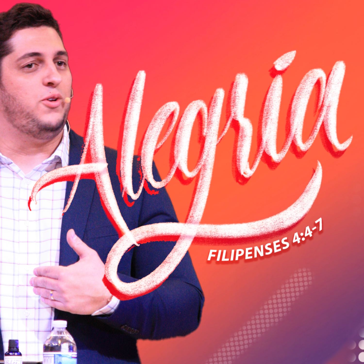 #113 - Alegria - Filipenses 4:4-7