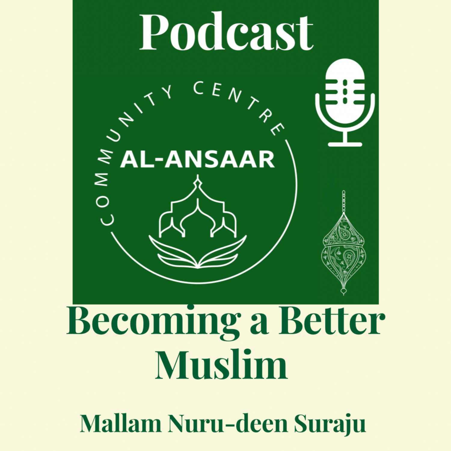 Becoming a Better Muslim by Mallam Nuru-deen Suraju