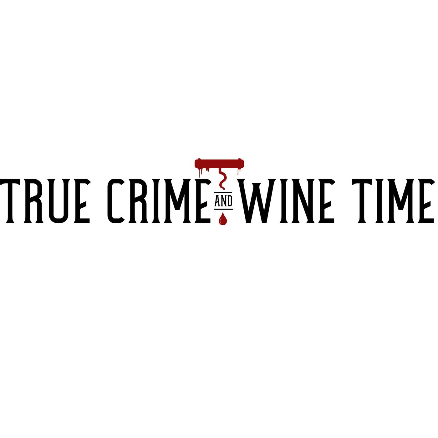 True Crime and Wine Time 