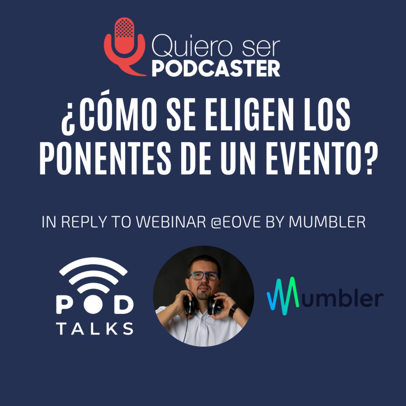 ¿Cómo se eligen los ponentes de un evento? in reply to el Webinar de @eove by @getmumbler