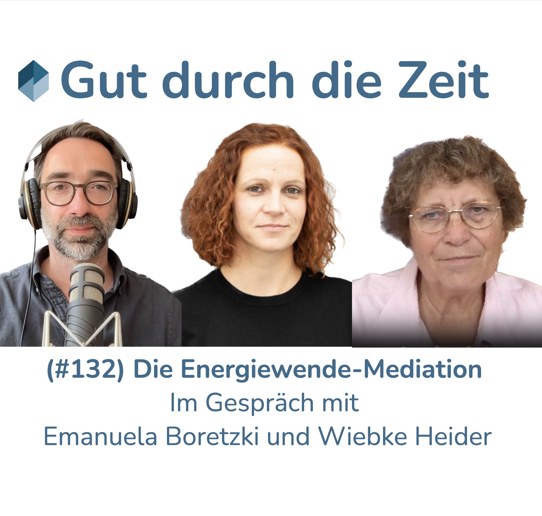 #132 - Die Energiewende-Mediation. Im Gespräch mit Emanuela Boretzki und Wiebke Heider