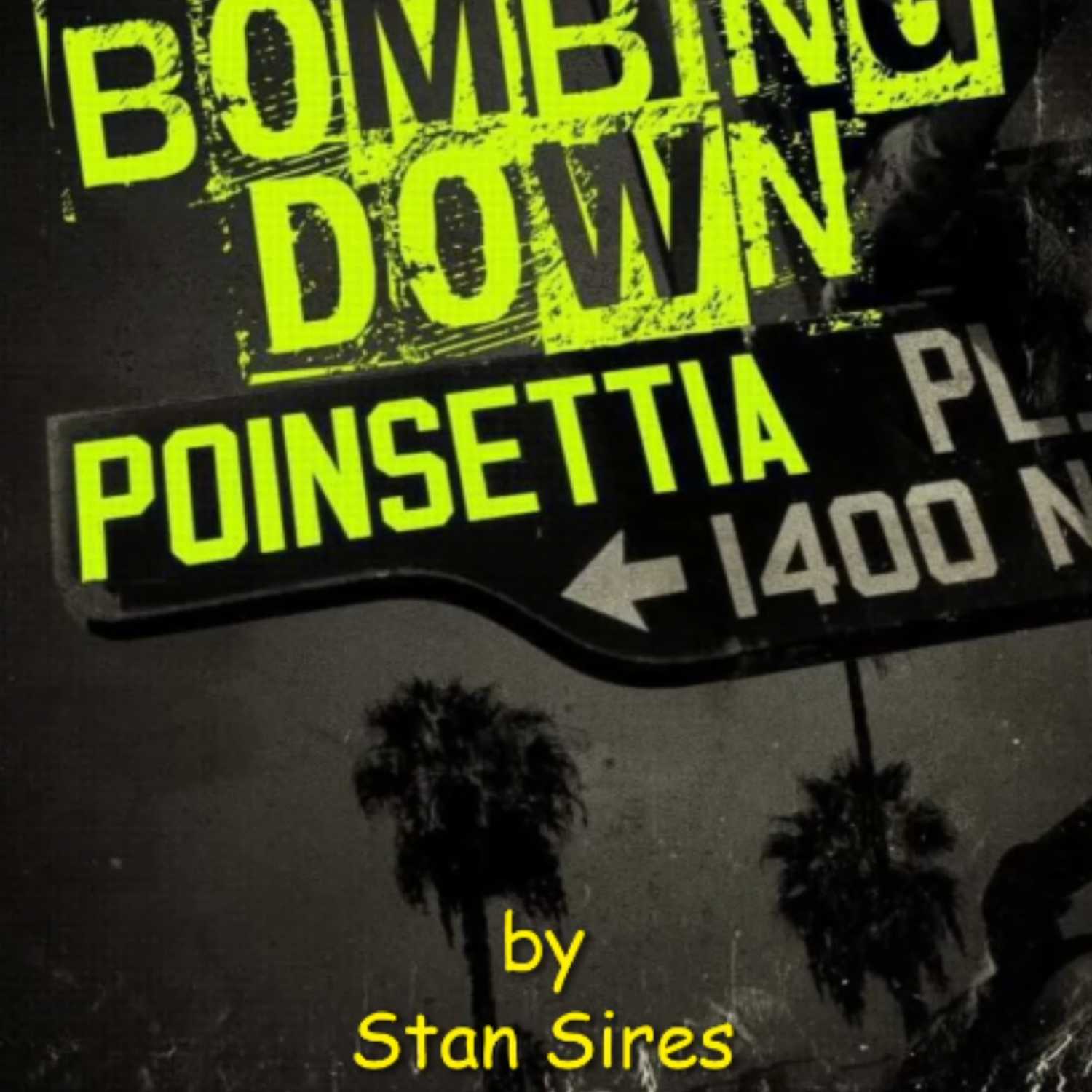 'Bombing Down Poinsettia' Chapter 11 "Poinsettia"