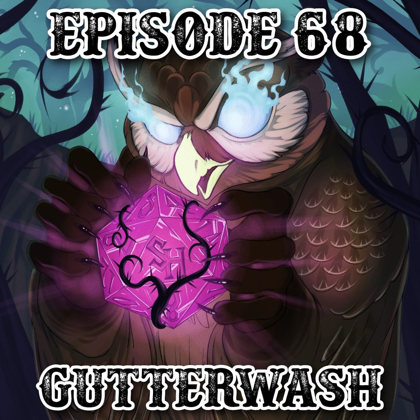 Episode 68: Gutterwash