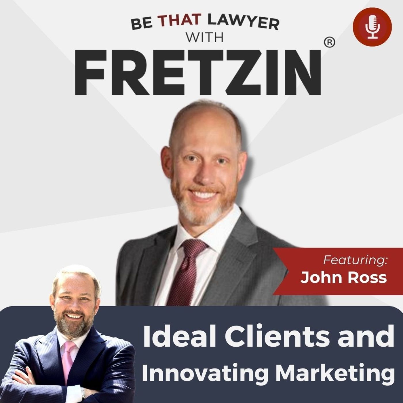 John Ross: Ideal Clients and Innovating Marketing