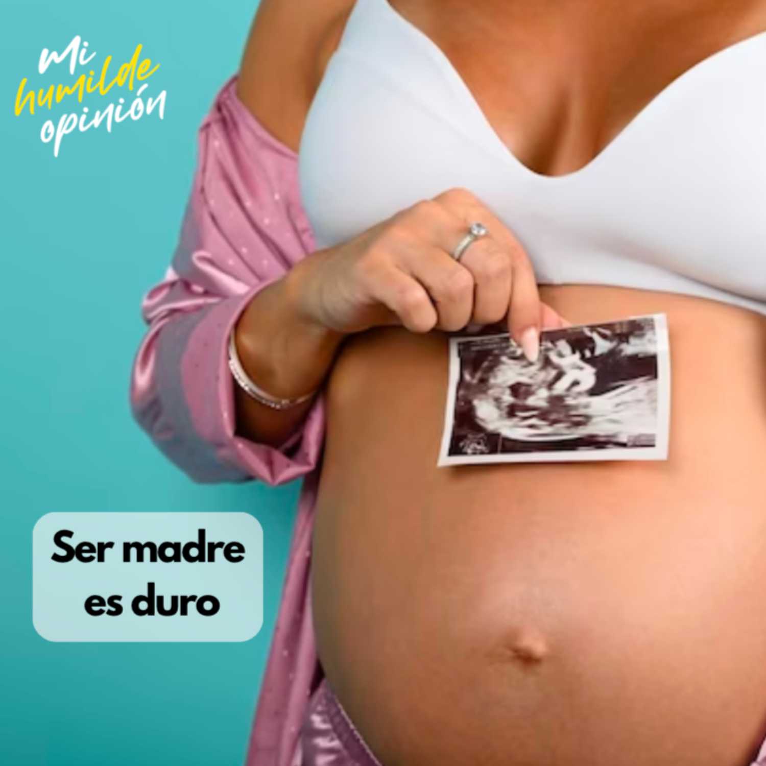 E42. Ser Madre Es Duro