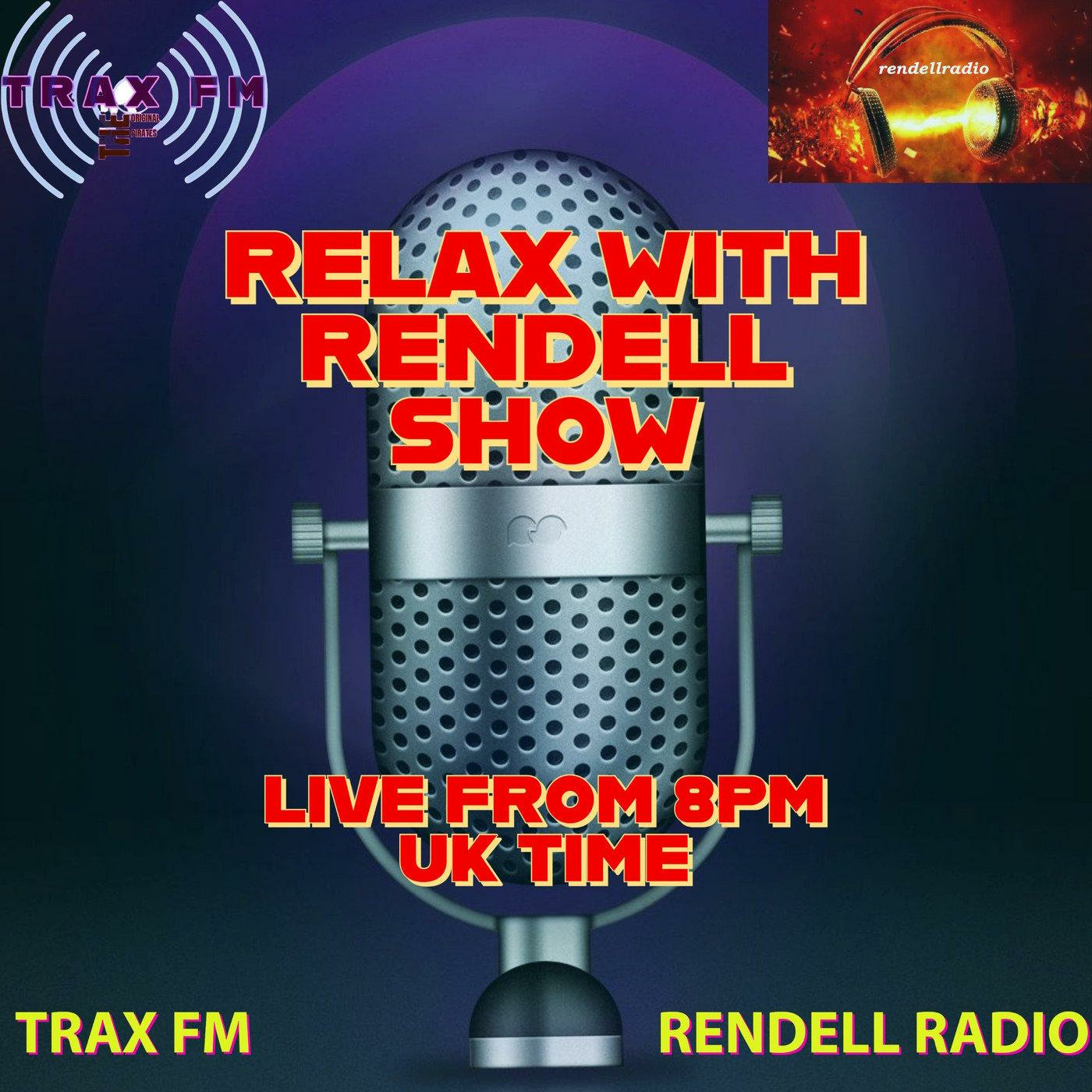 Relax With Rendell Show Replay On Trax FM & Rendell Radio - 1st July 2023