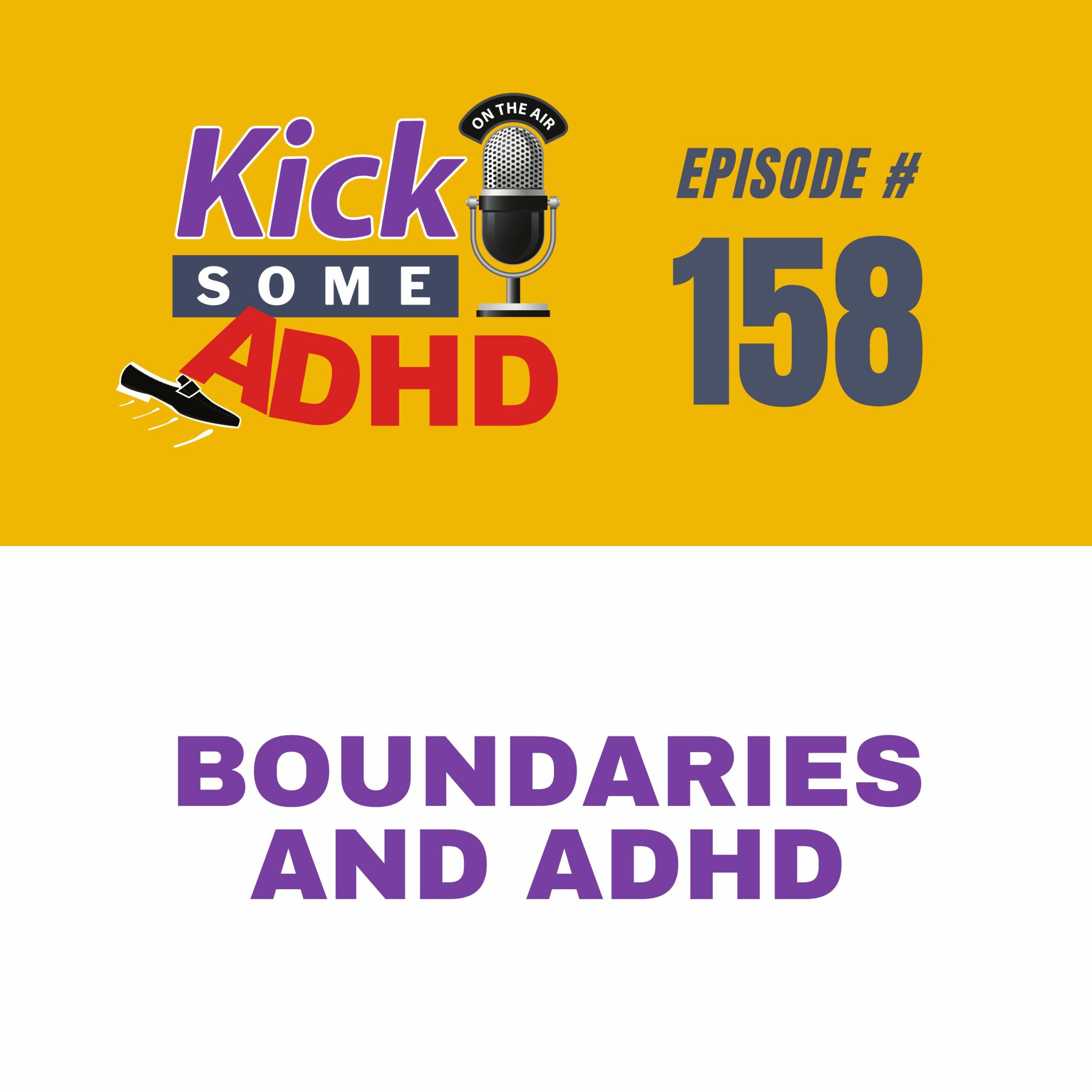 #158 Boundaries and ADHD