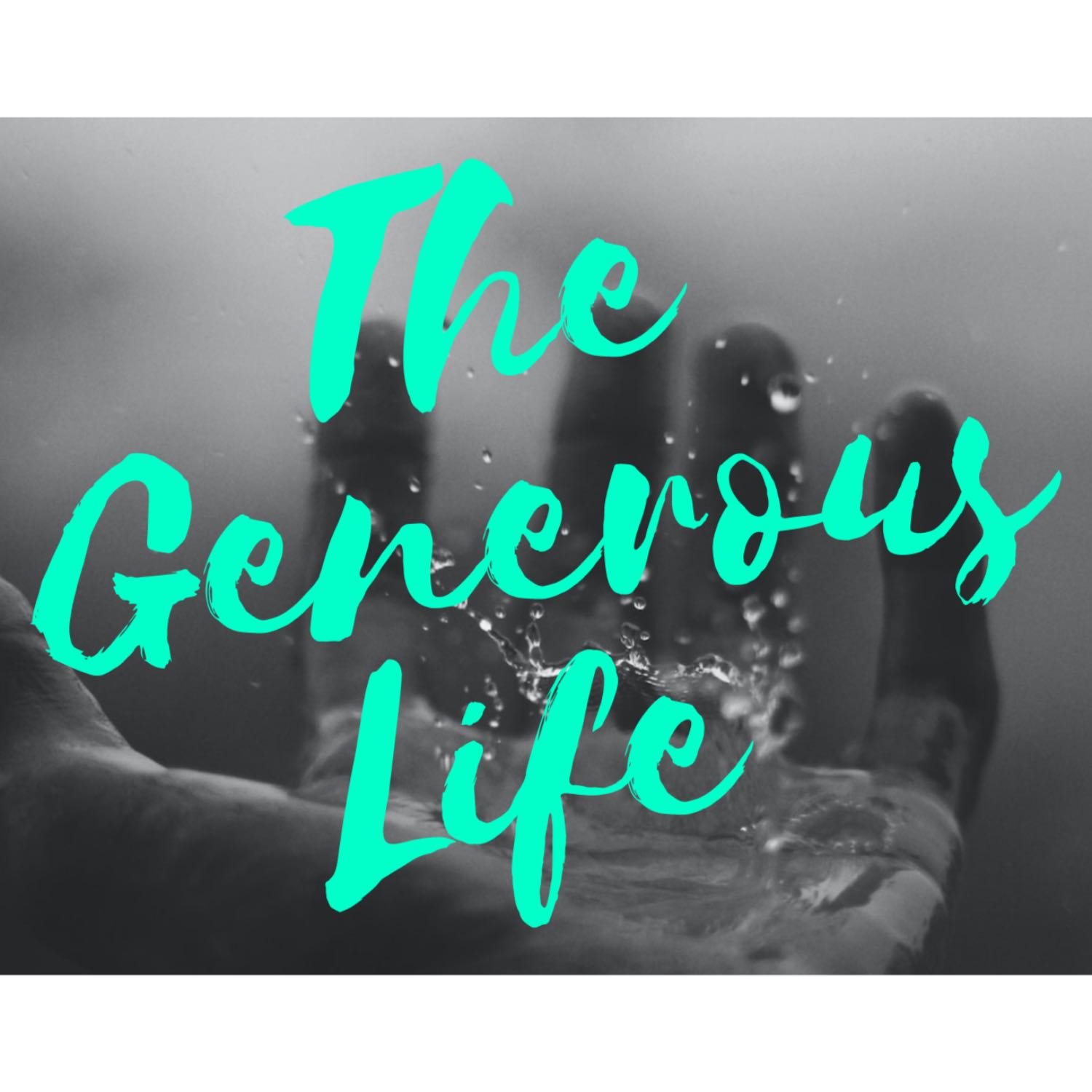 The Generous Life - Pastor Pete Wright