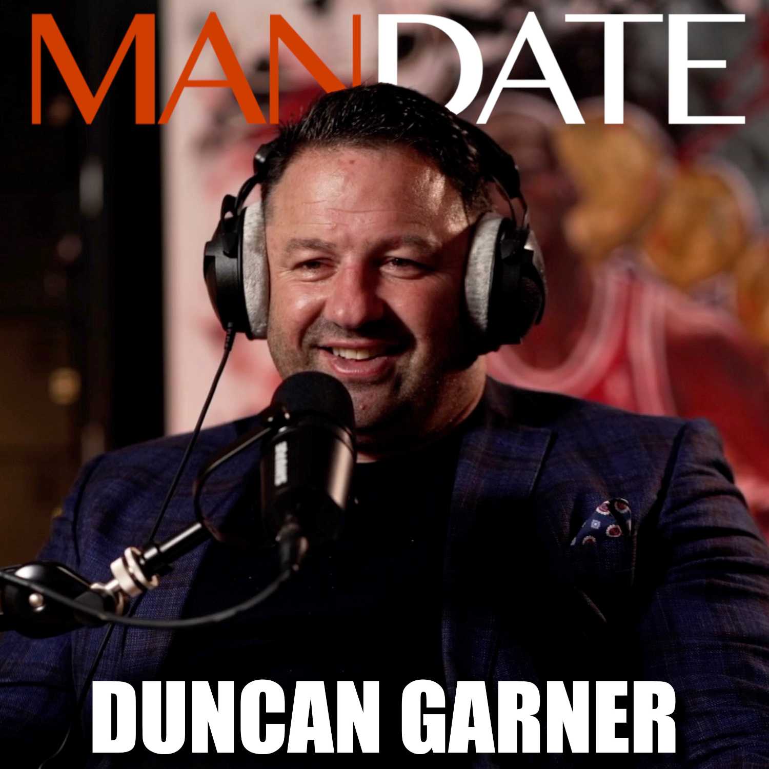 Duncan Garner | Government corruption, Losing a Father & Divorce | Ep.57 | Mandate