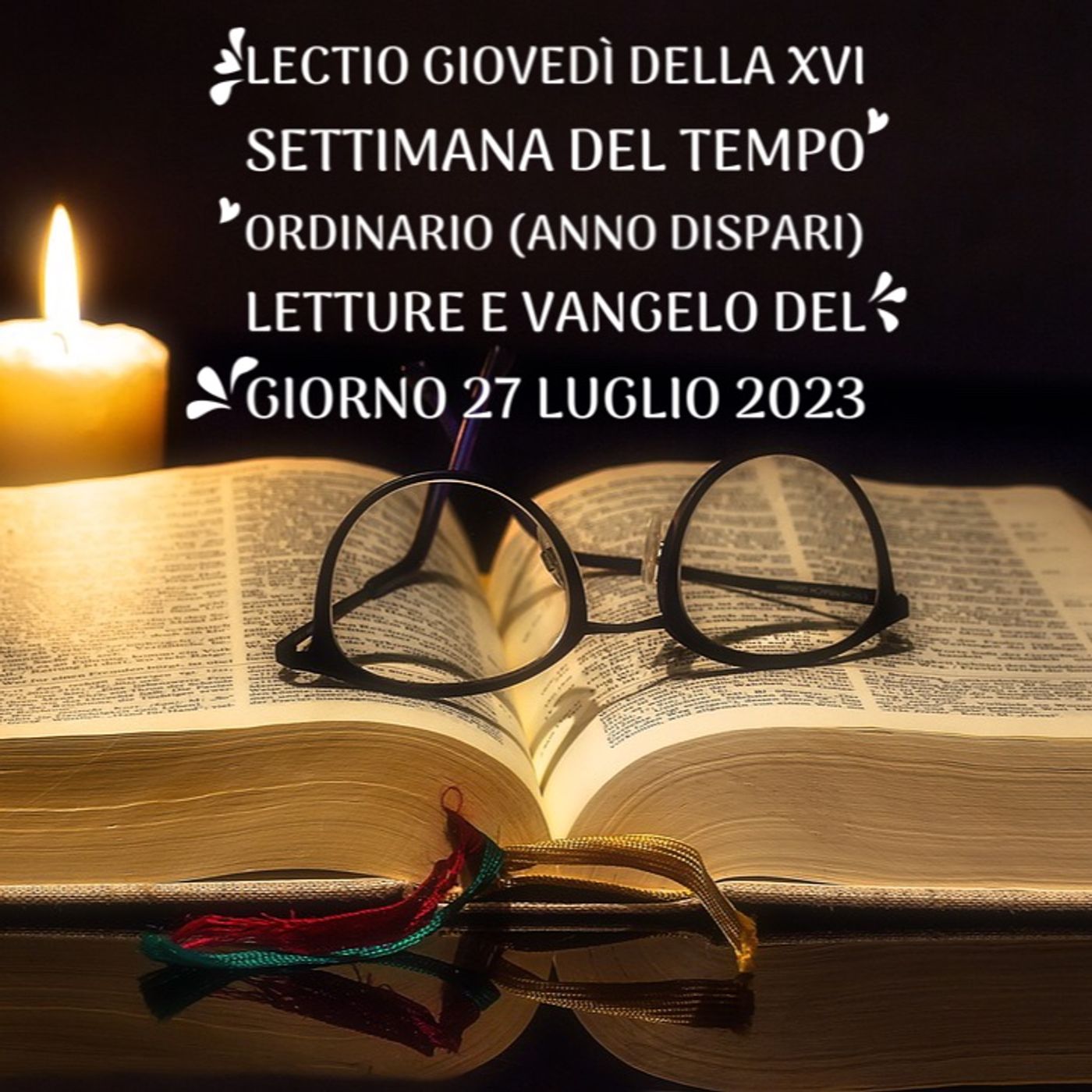 LECTIO DI OGGI GIOVEDÌ DELLA XVI SETTIMANA DEL TEMPO ORDINARIO (ANNO DISPARI)  #letture #vangelo #letturedelgiorno #vangelodelgiorno