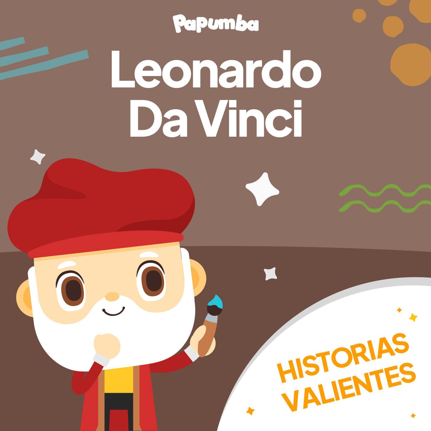 Historias Valientes: Leonardo da Vinci, el pintor de la Mona Lisa