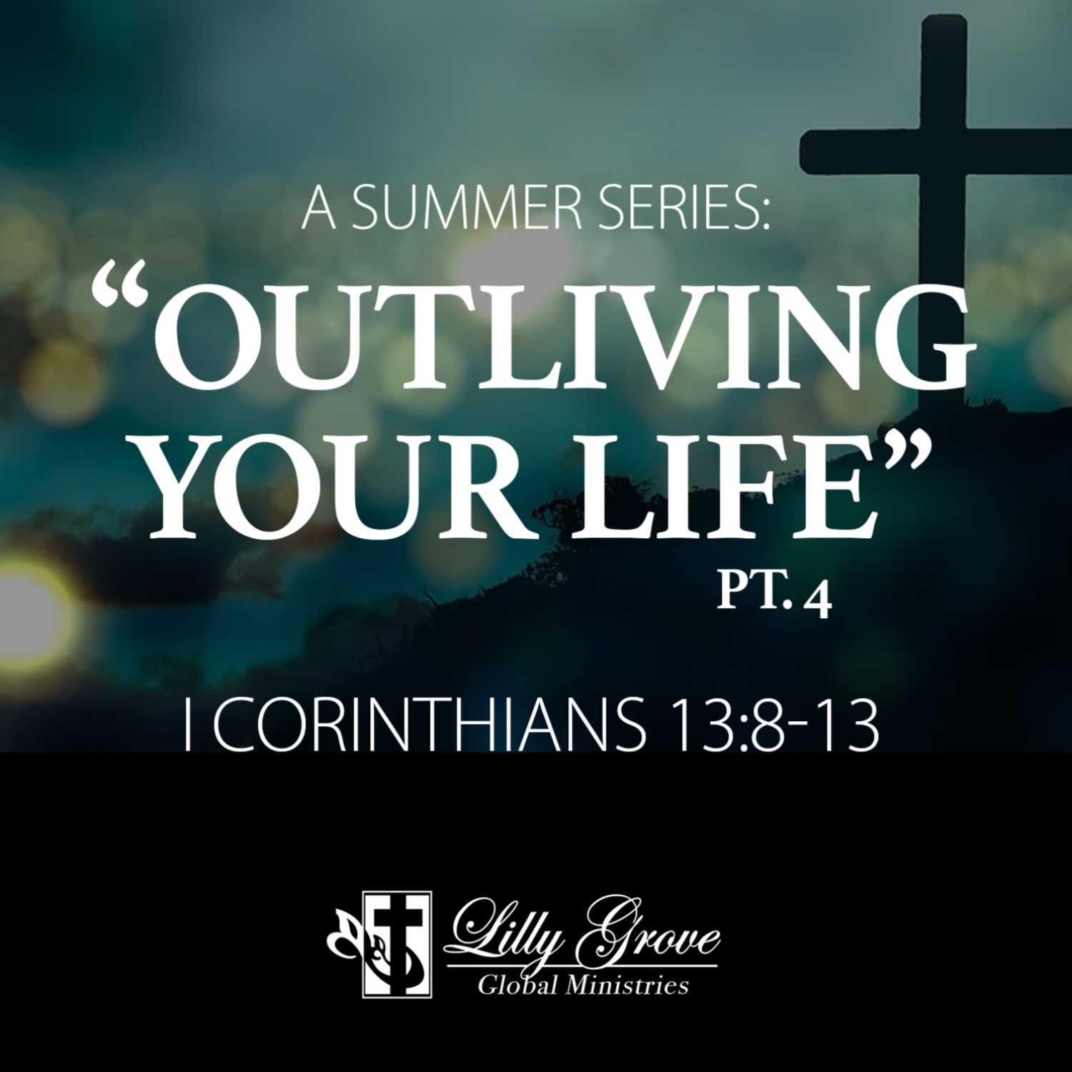 Outliving Your Live - Pt.4 | Rev. Terry K. Anderson