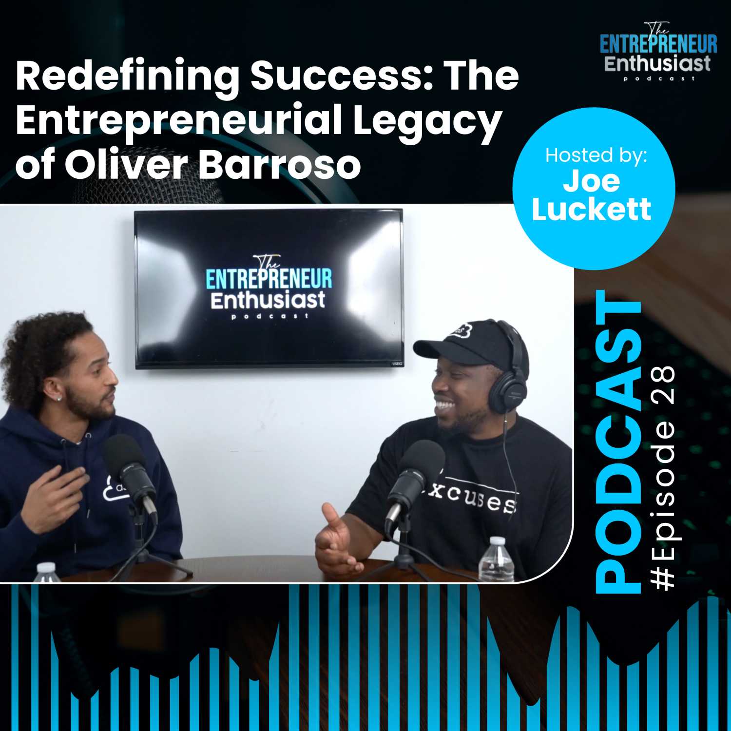 Redefining Success: The Entrepreneurial Legacy of Oliver Barroso | EP28