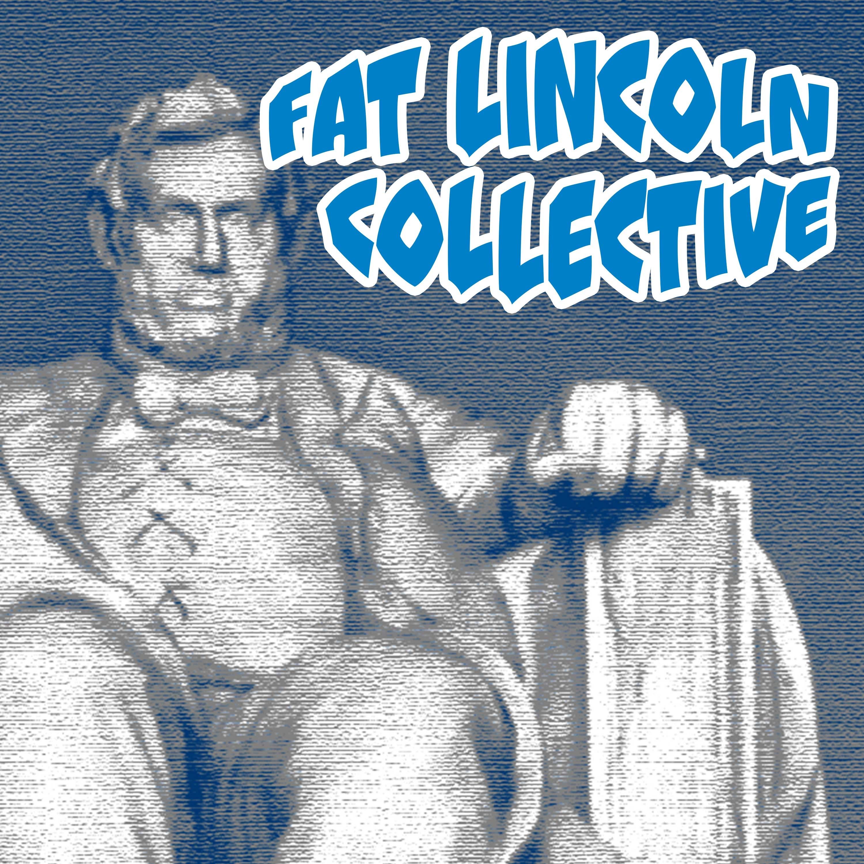 Fat Lincoln Collective | Black Lincoln Collective Comedy Podcast