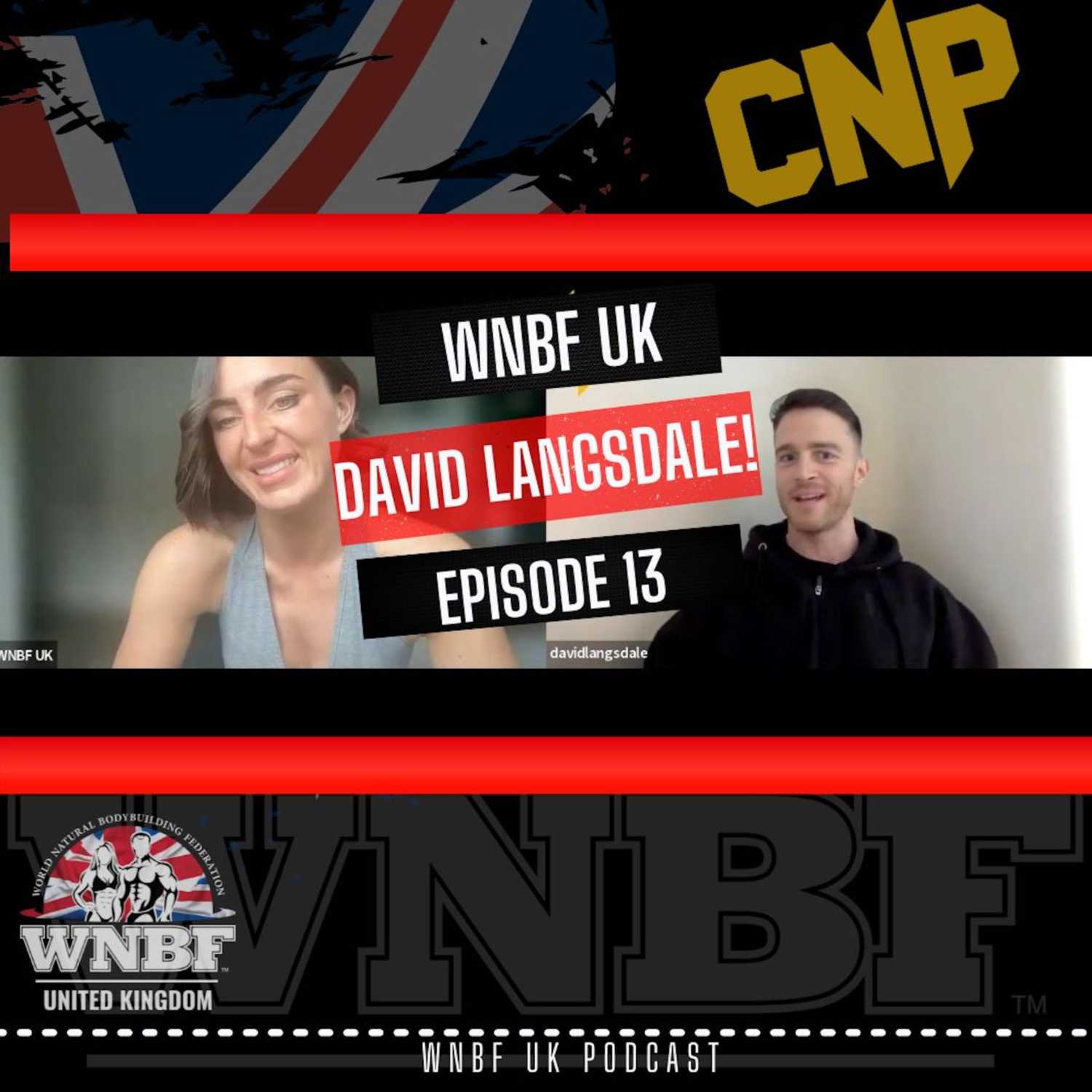 2023 Epi 13 - WNBF Pro Dave Langsdale, FTs Novice Championship recap & plans for Pro Debut Season!