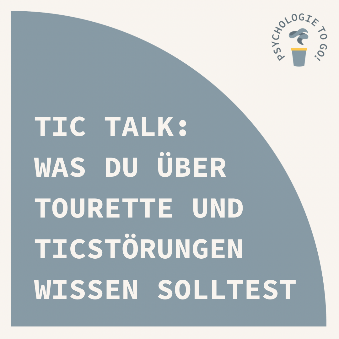 Tic Talk - Was du über Tourette und Ticstörungen wissen solltest