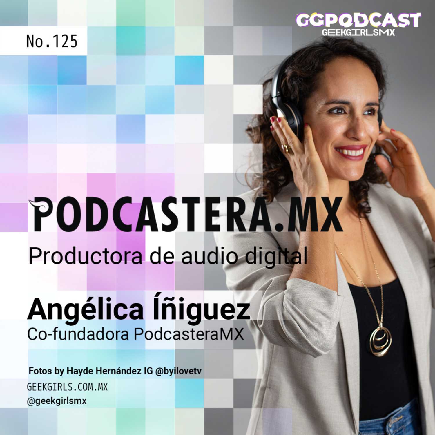 PodcasteraMx- GGPodCast - Angélica Íñiguez