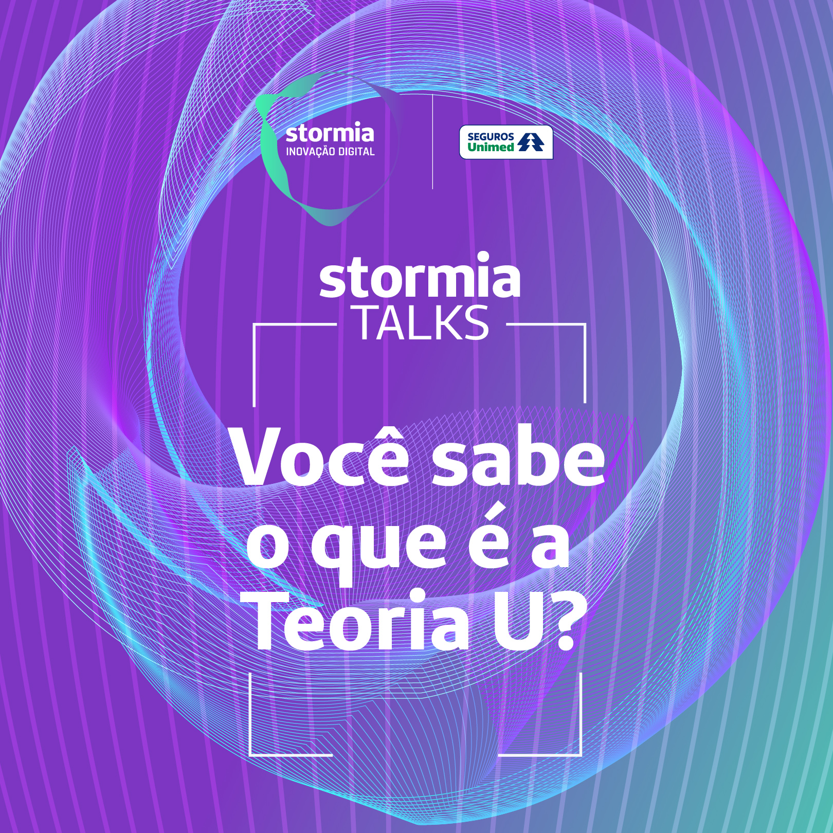 Você sabe o que é a Teoria U? STORMIA TALKS EP6