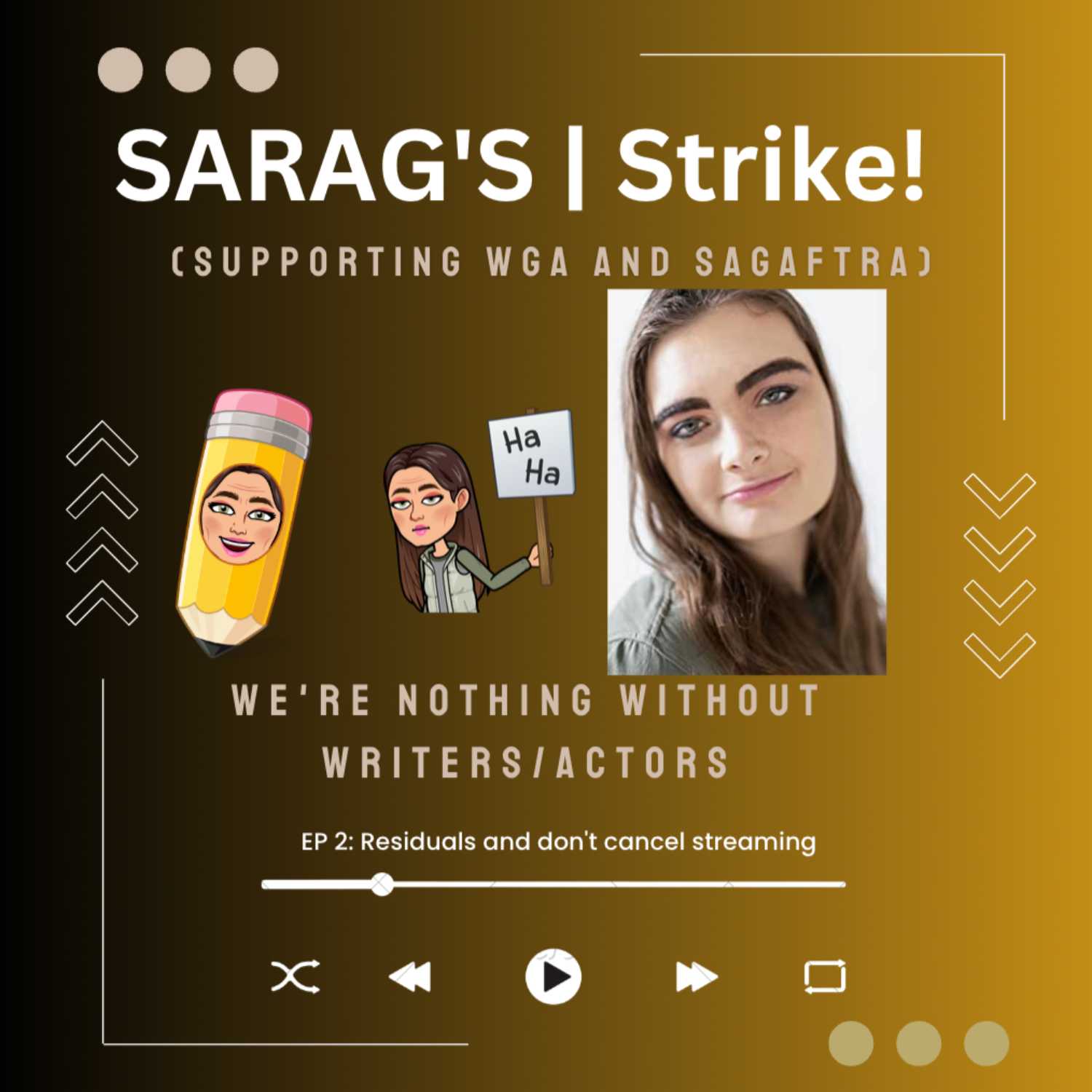 Sara G l Strikes (Supporting WGA/SAGAFTRA) EP 2 : Residuals and don't cancel streaming 